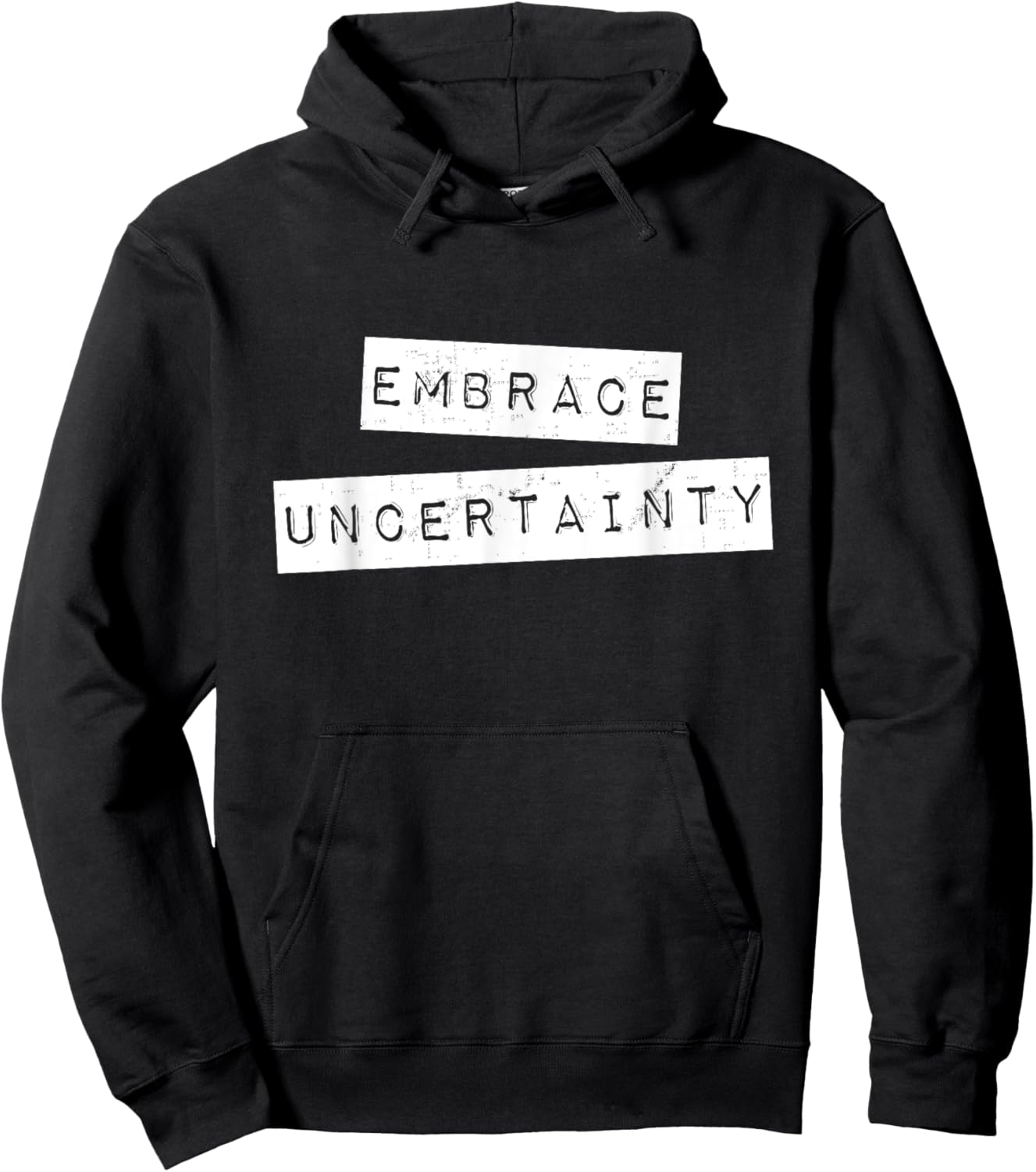 Embrace Uncertainty Motivational T Shirt Hoodie - Hoodie | Black