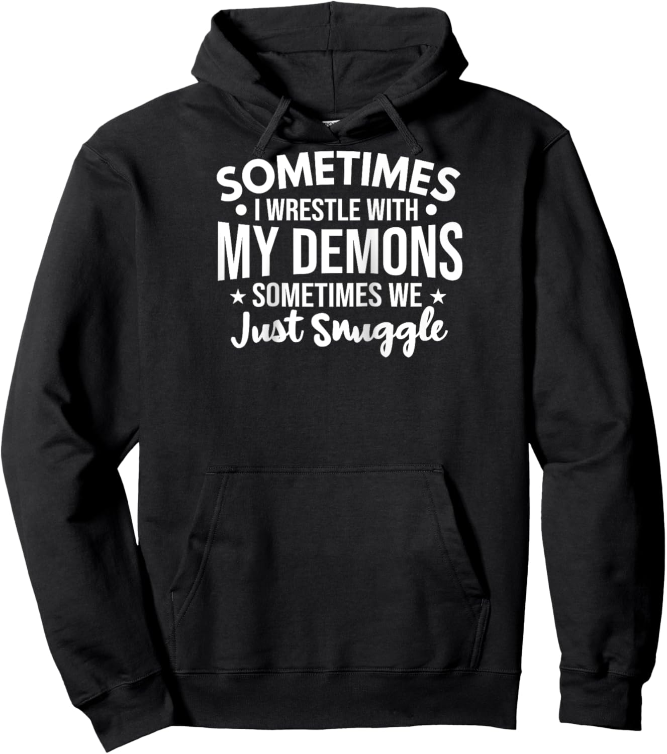 Sometimes I Wrestle With My Demons Just Snuggle Funny Raglan Baseball Hoodie - Hoodie | Black