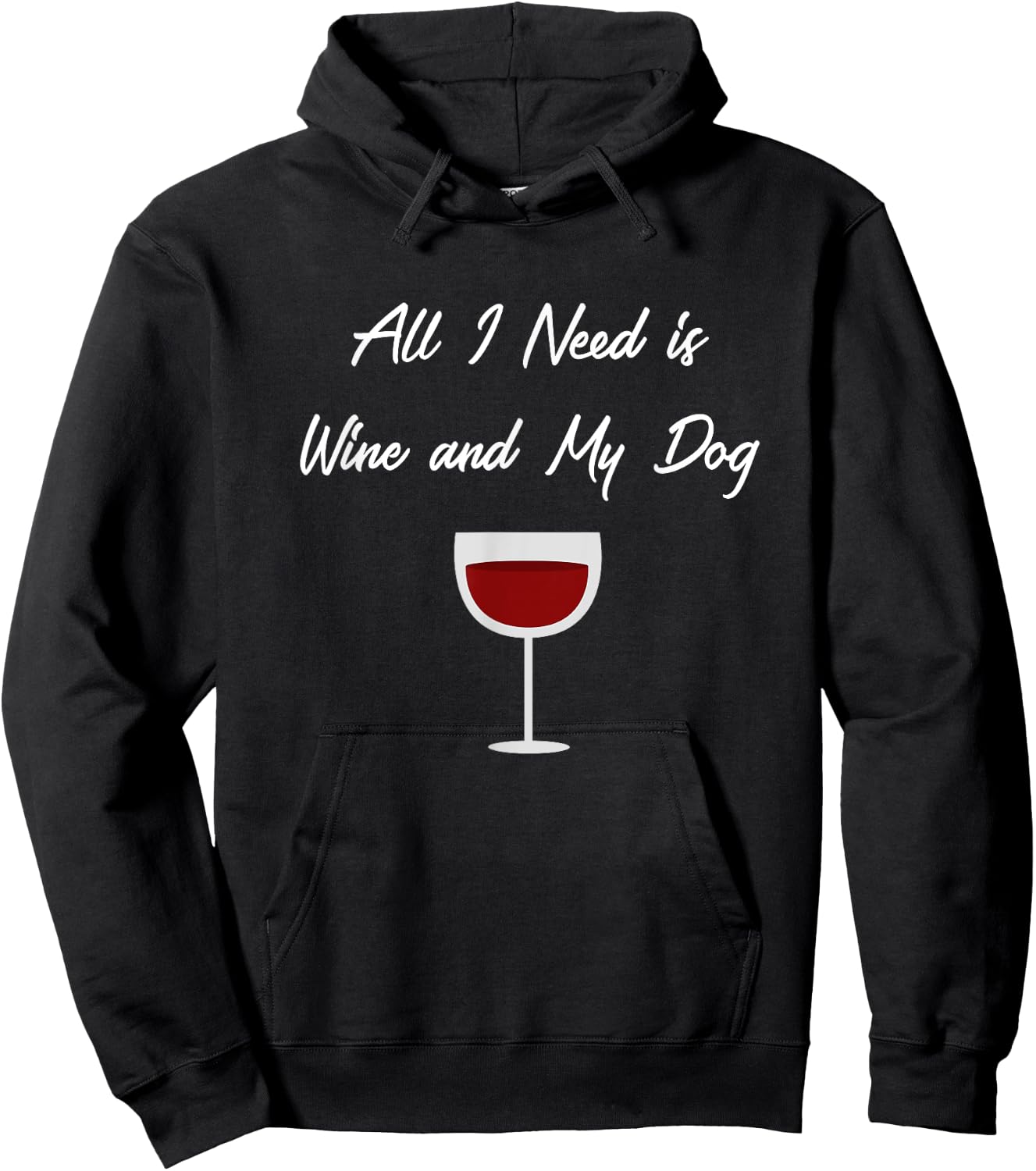 All I Need Is Wine And My Dog , Dog Lover, Wine Gifts Hoodie - Hoodie | Black