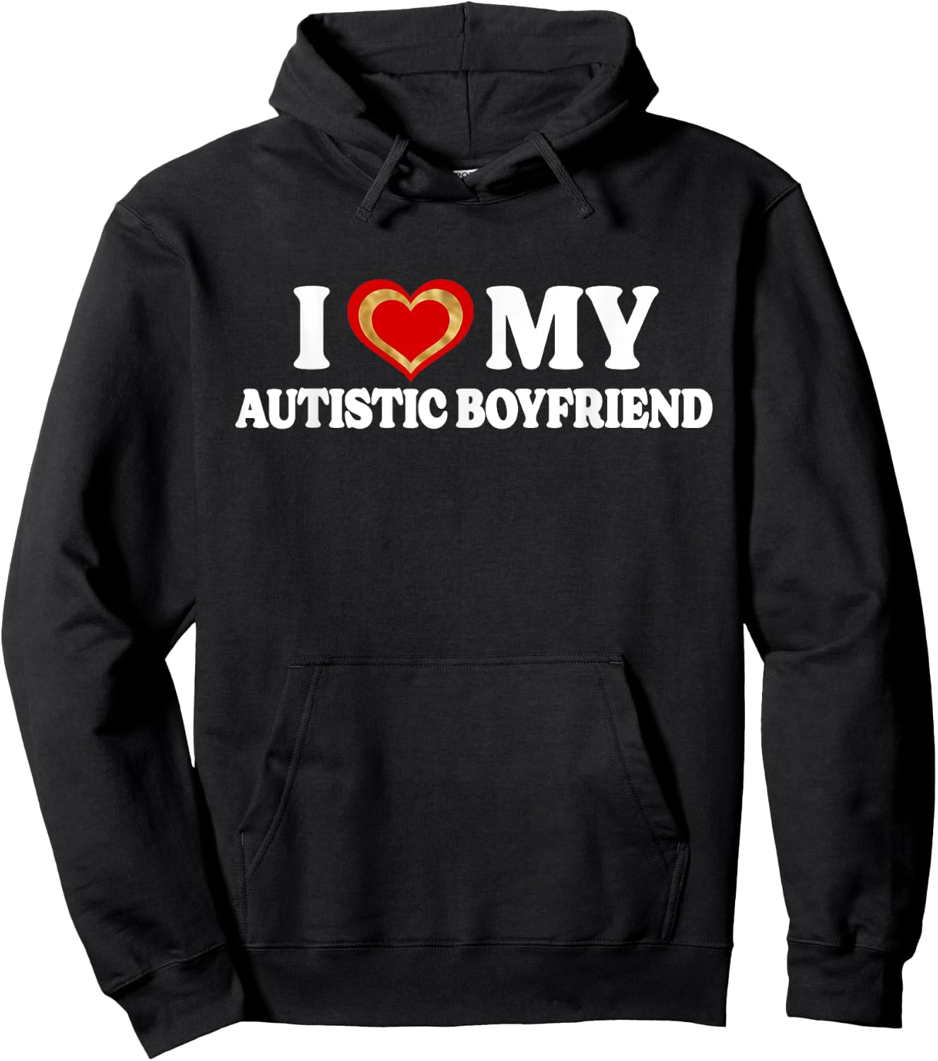 I Love My Autistic Boyfriend BF - I Have A Boyfriend Hoodie - Hoodie | Black