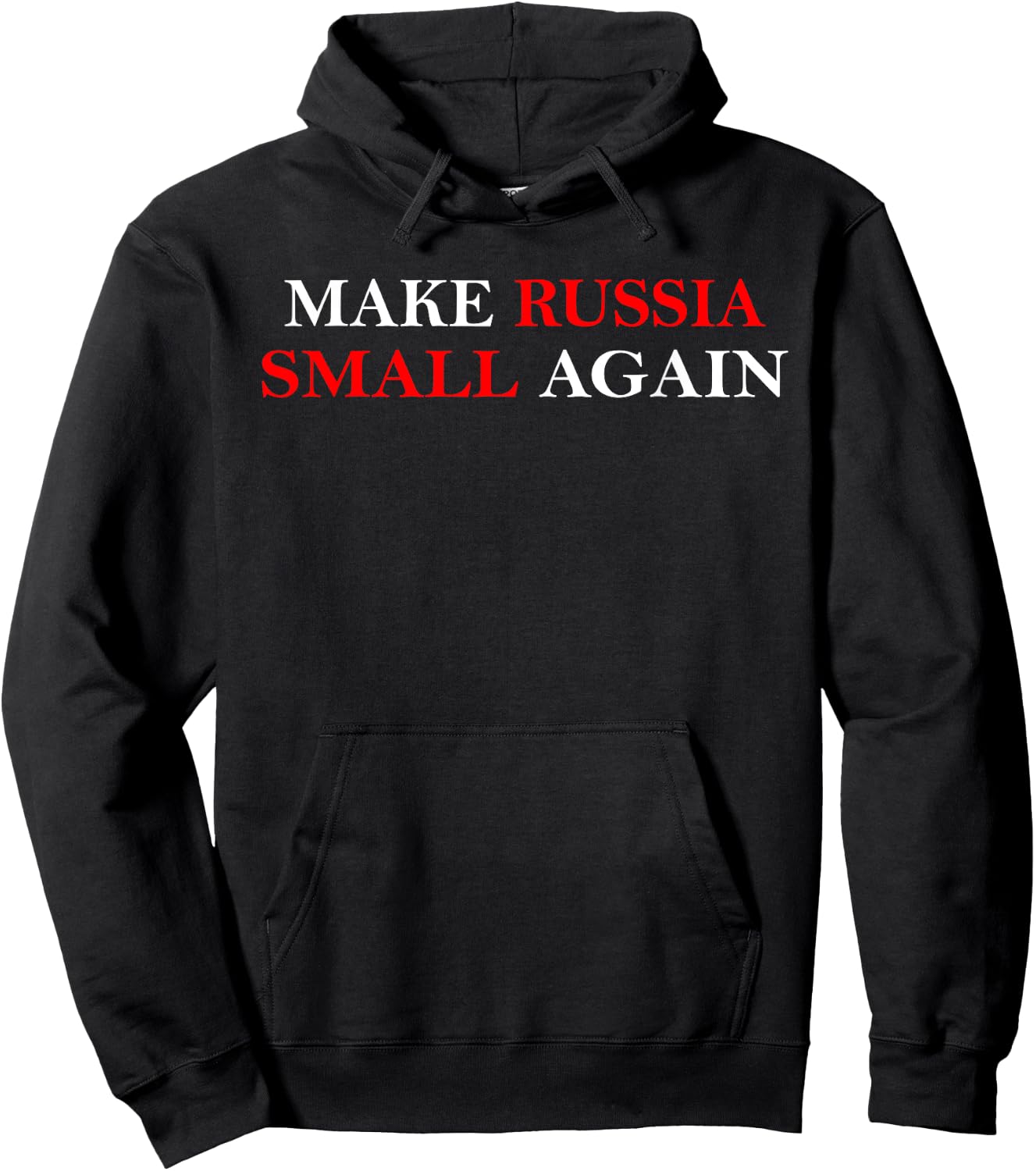 Make Russia Small Again Shirt, Funny Make Russia Small Again Hoodie - Hoodie | Black