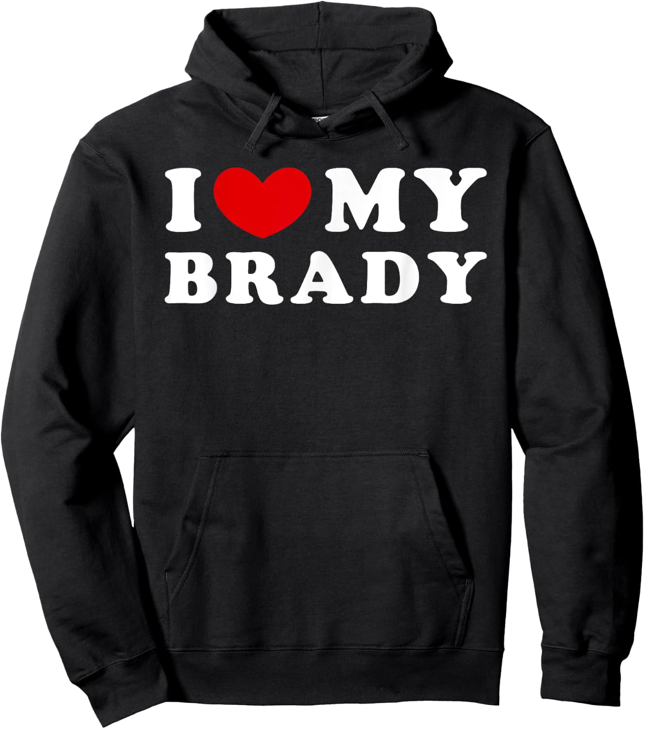 I Love My Brady, I Heart My Brady Hoodie - Hoodie | Black