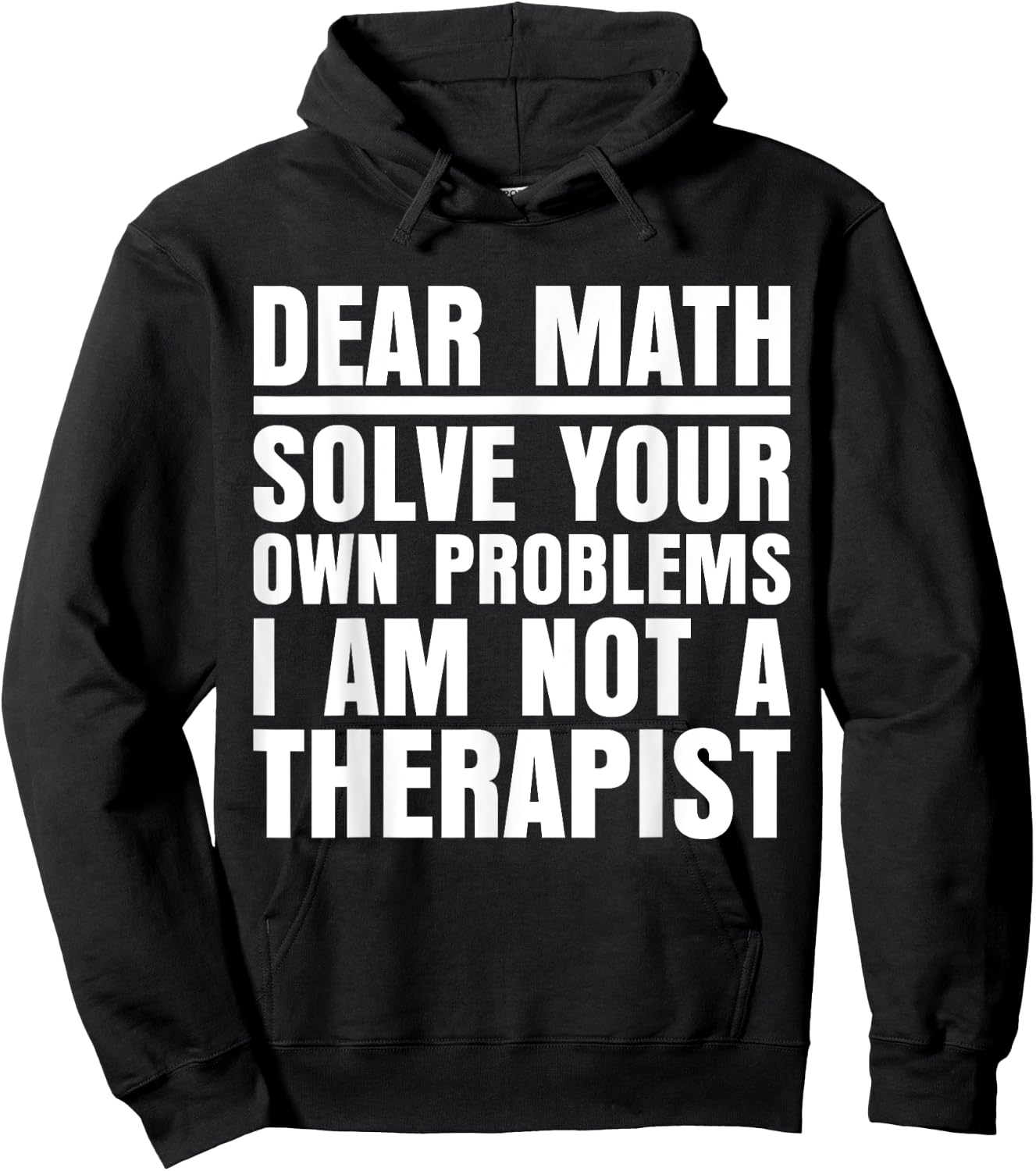 Dear Math Solve Your Own Problems Funny Sarcastic Hoodie - Hoodie | Black