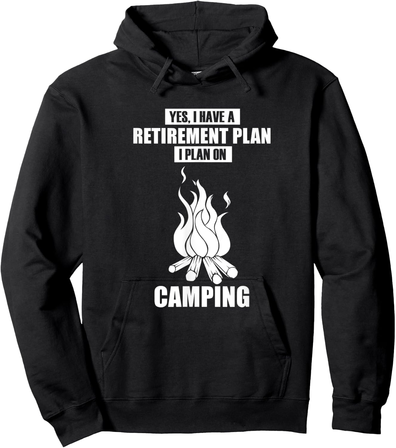 Funny Saying Retirement Camping Fire Hoodie - Hoodie | Black