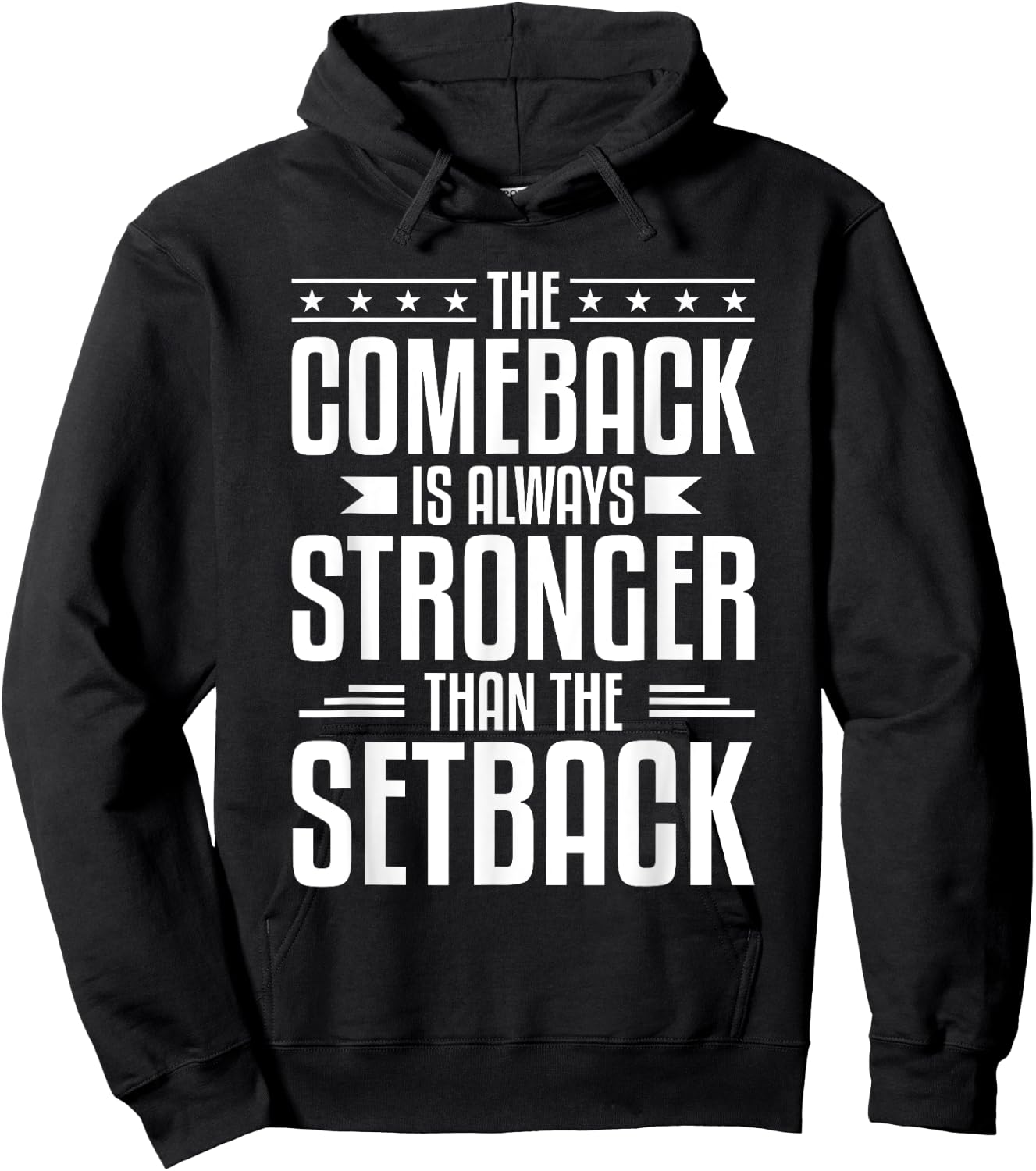 The Comeback Is Always Stronger Than The Setback Hoodie - Hoodie | Black
