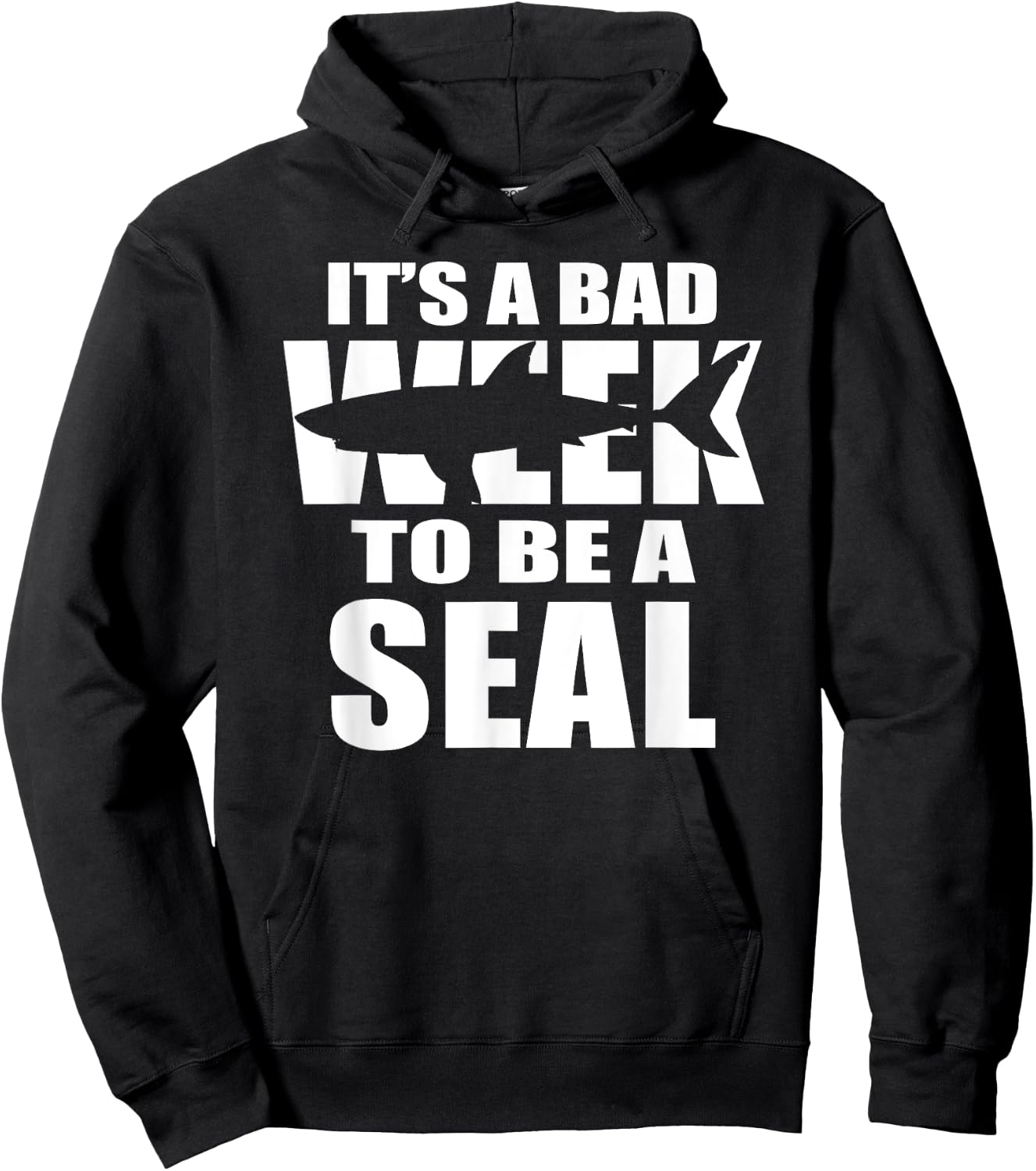 Its A Bad Week To Be A Seal Hoodie - Hoodie | Black