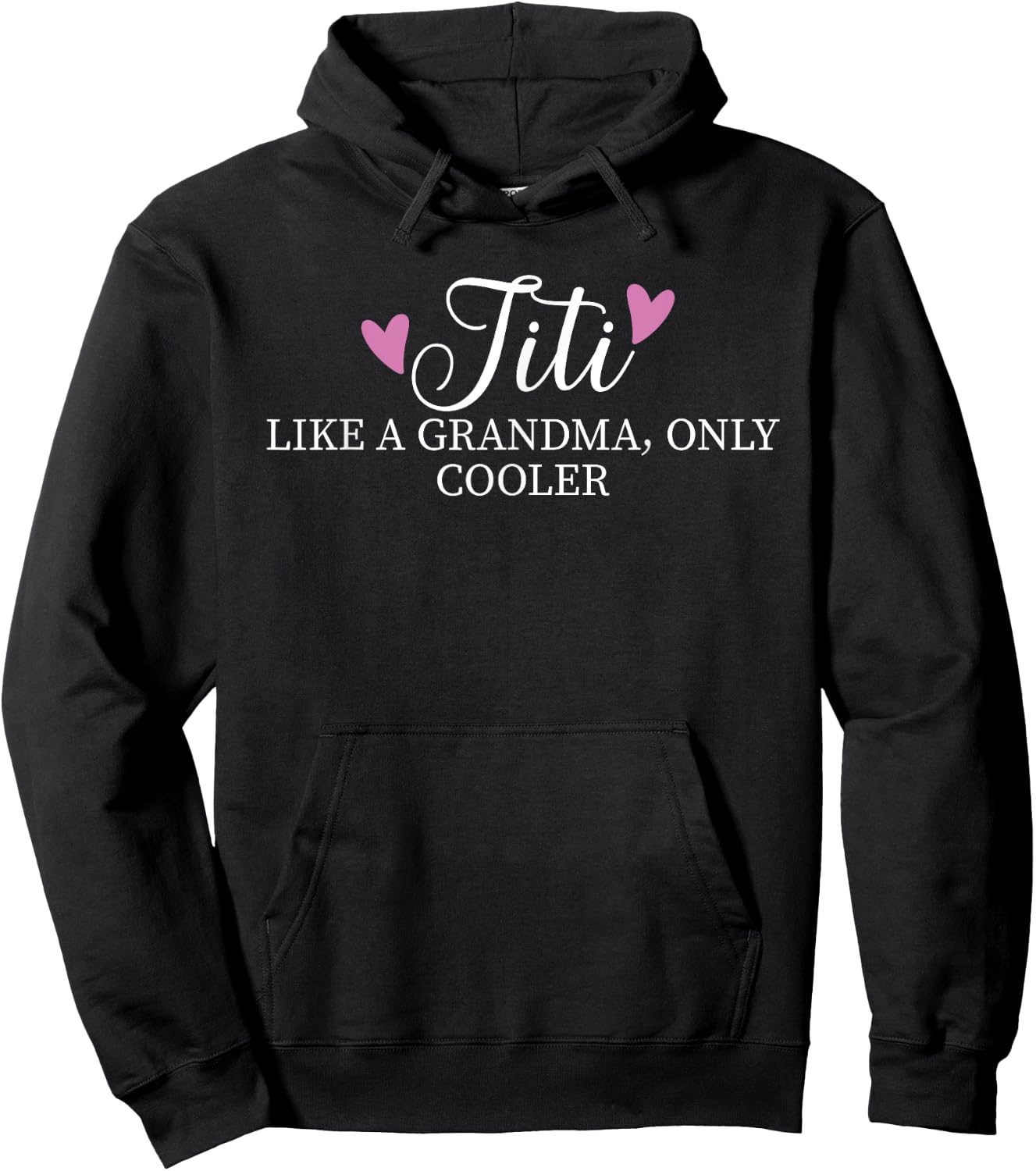 Titi Like A Grandma Only Cooler Heart Mother's Day Titi Hoodie - Hoodie | Black