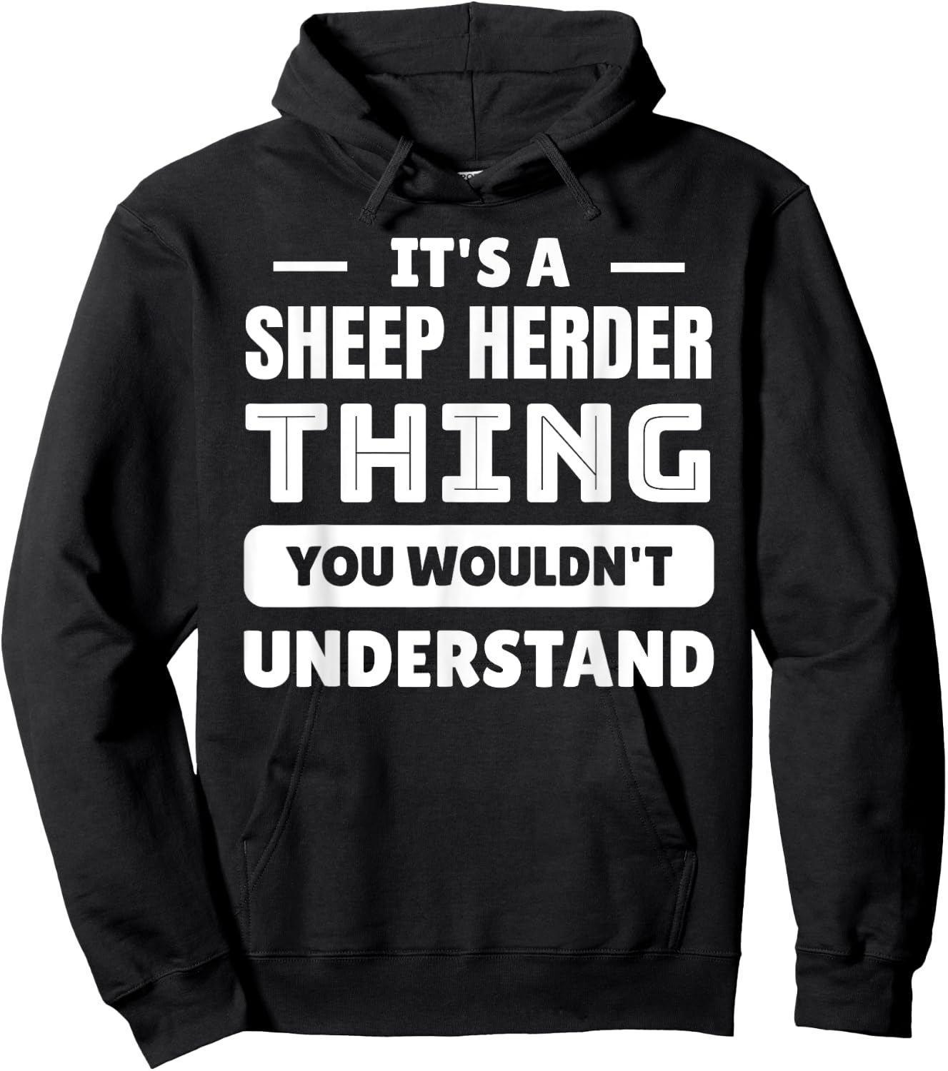 It's A Sheep Herder Thing You Wouldn't Understand Hoodie - Hoodie | Black