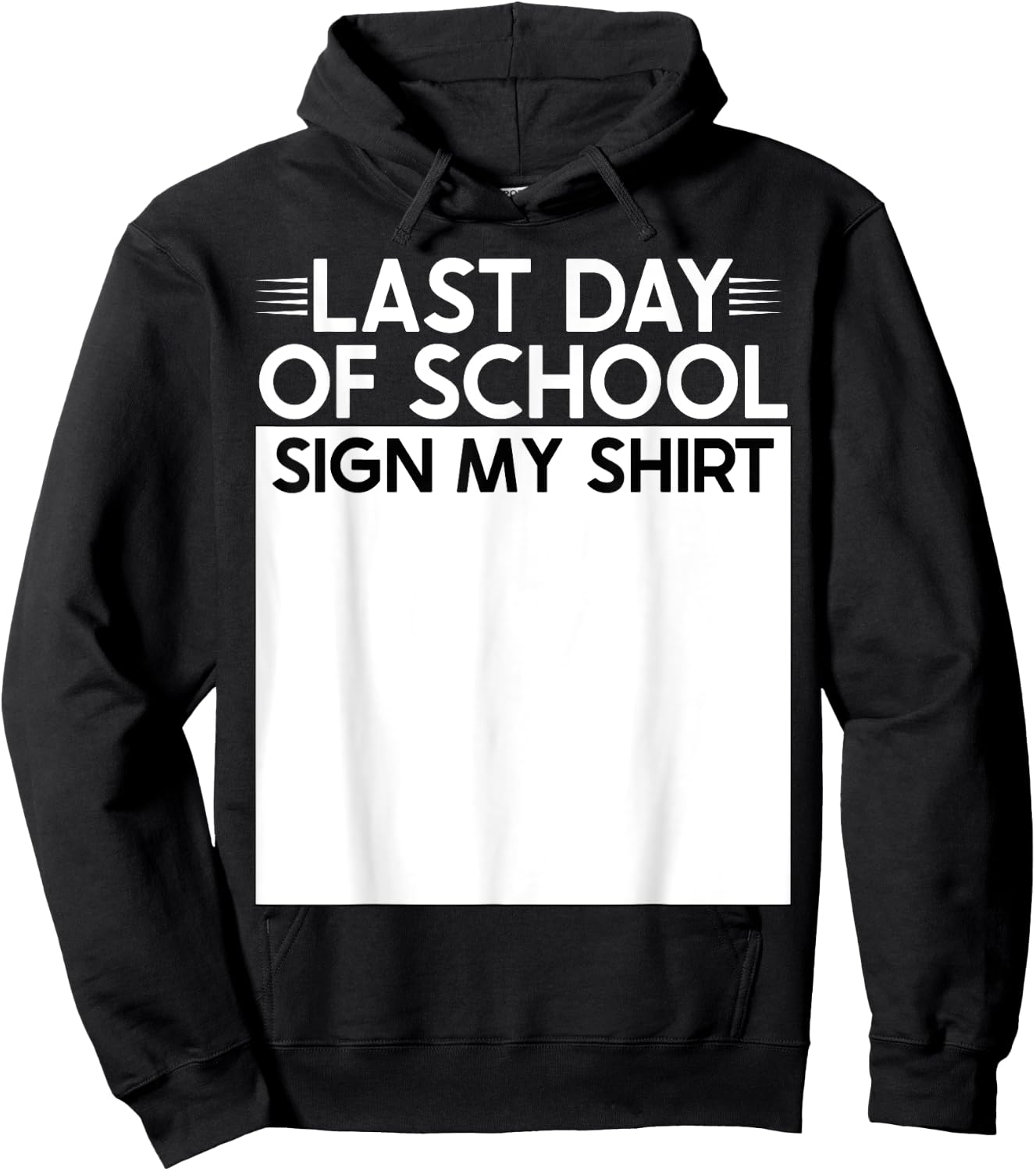 Lustiges Schild My Shirt School Last Day Of School Schild My Hoodie - Hoodie | Black