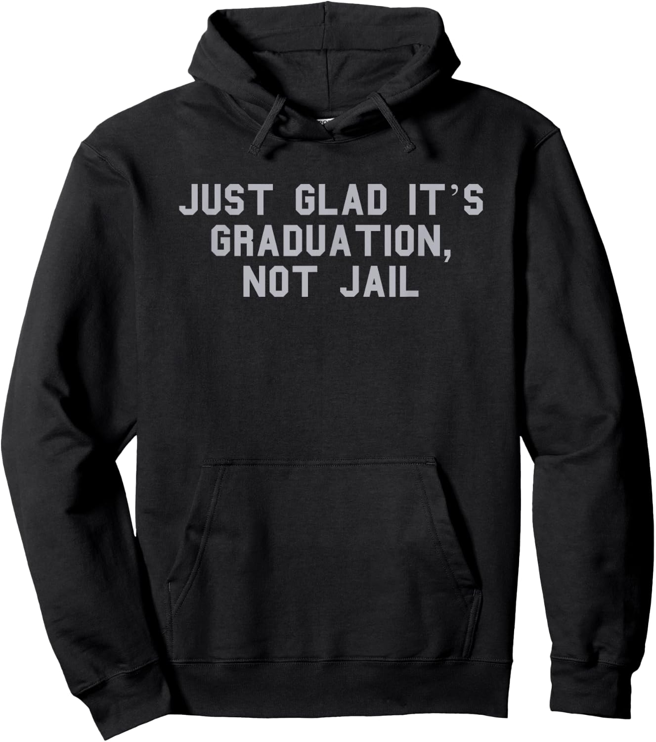 Graduation, Not Jail Parent Graduation Day Funny Fan Gray Hoodie - Hoodie | Black