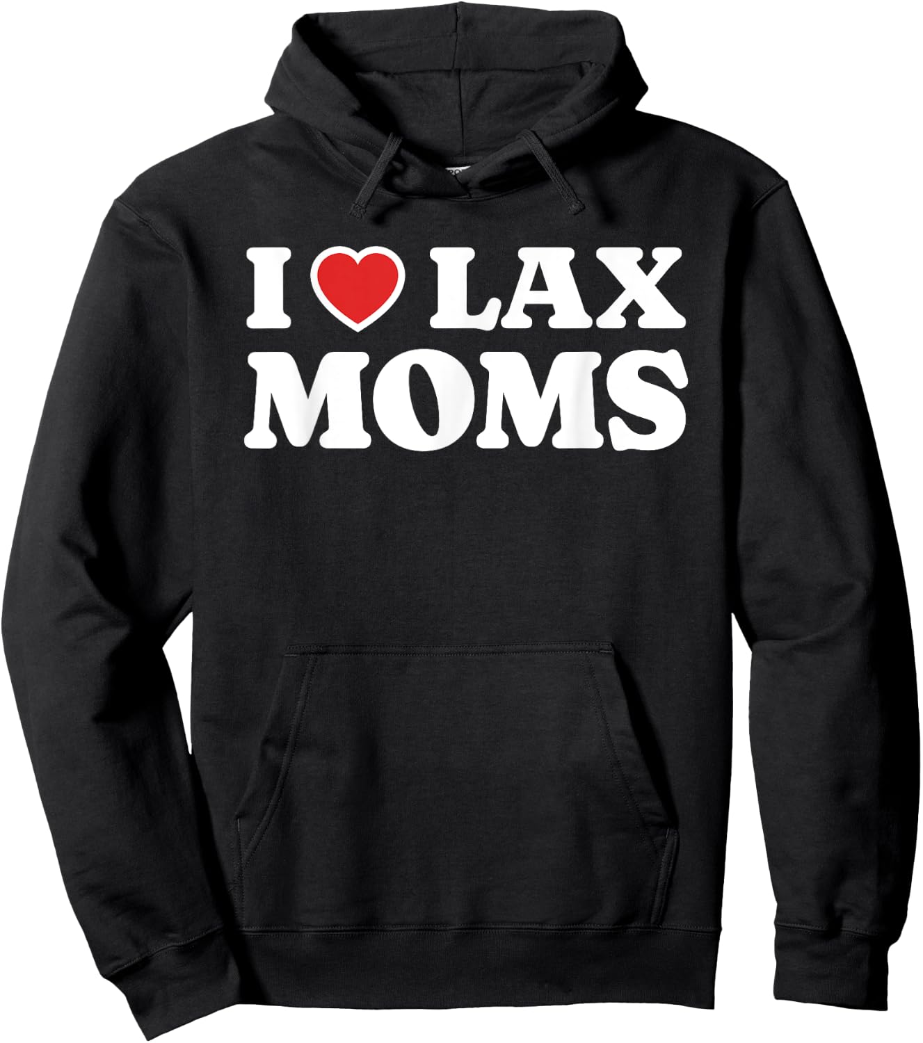 I Love Lax Moms I Heart Lax Moms Hoodie - Hoodie | Black