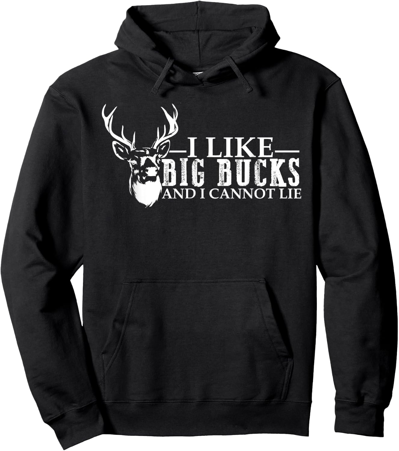 I like Big Bucks and Cannot Lie deer hunting lover Men Women Hoodie - Hoodie | Black