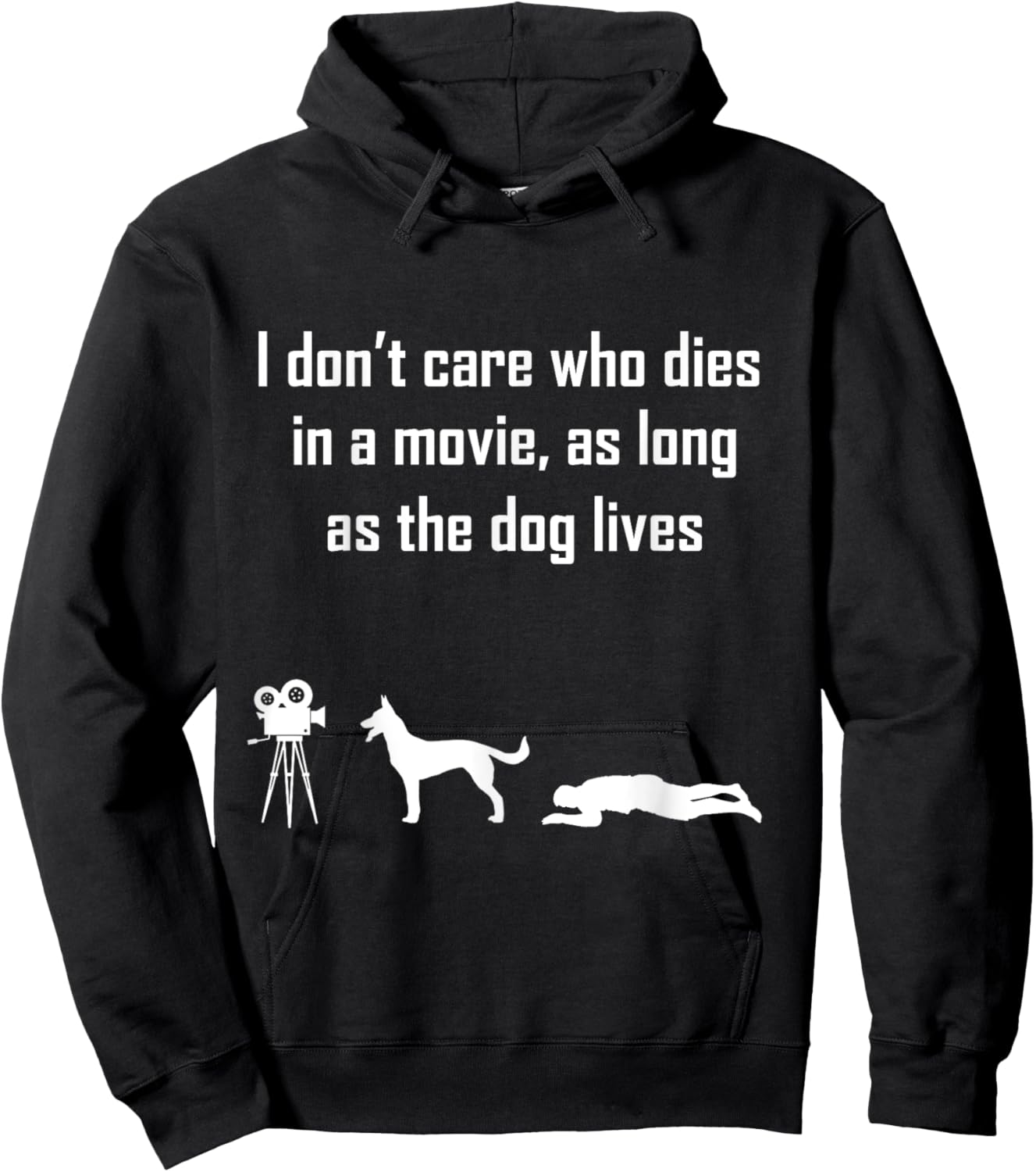 I Dont Care Who Dies In Movie As Long As Dog Lives Men Women Girls Kids Hoodie - Hoodie | Black