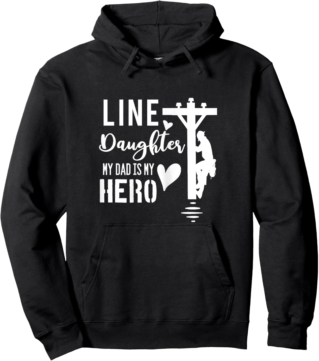 Line Daughter My Dad Is My Hero Lineman Daughters T Shirt Hoodie - Hoodie | Black