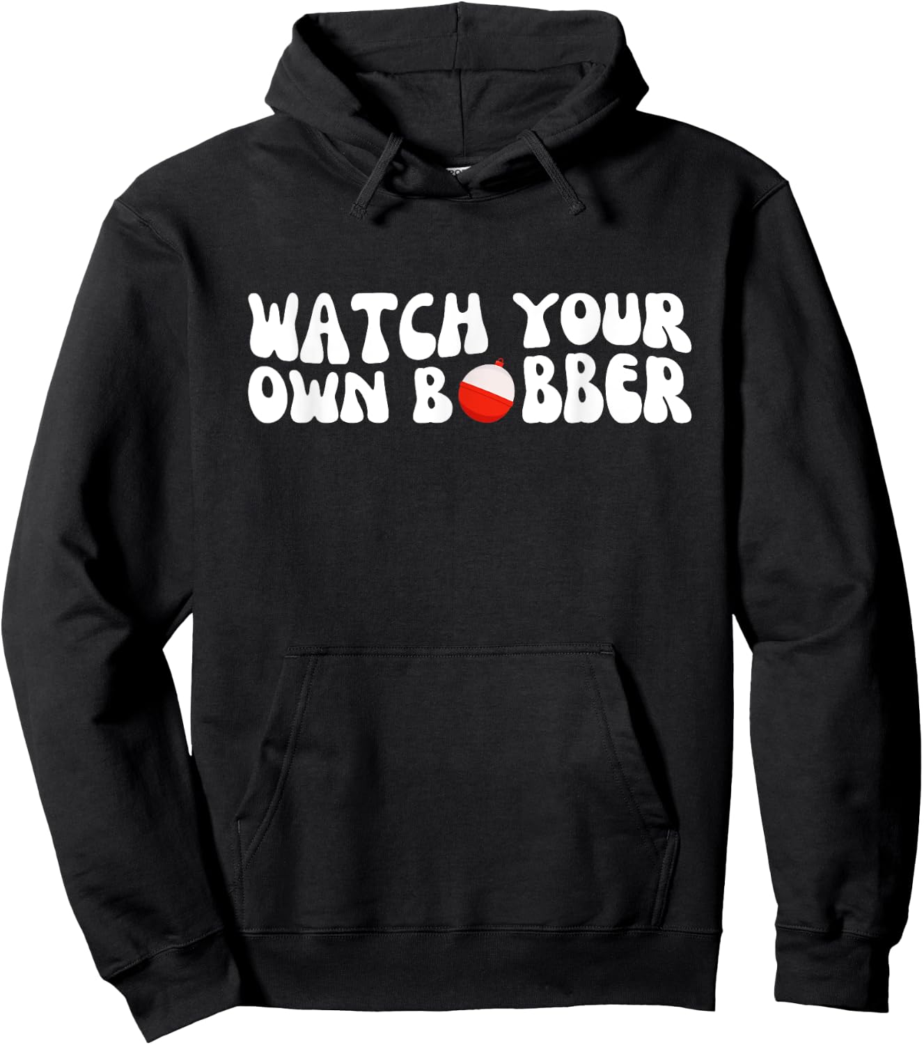 Watch your own bobber Hoodie - Hoodie | Black