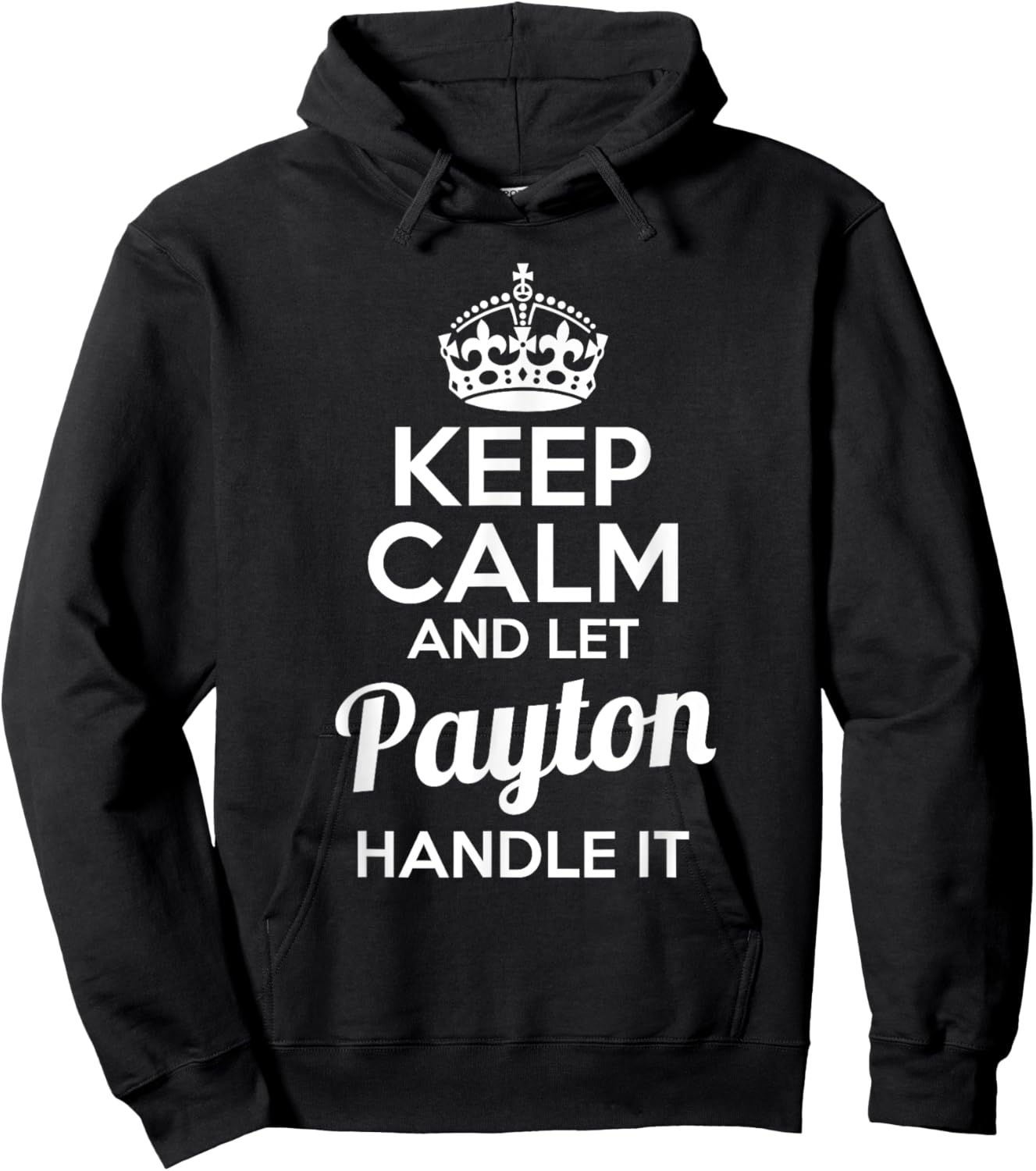 Payton Keep Calm and Let Payton Handle It Hoodie - Hoodie | Black