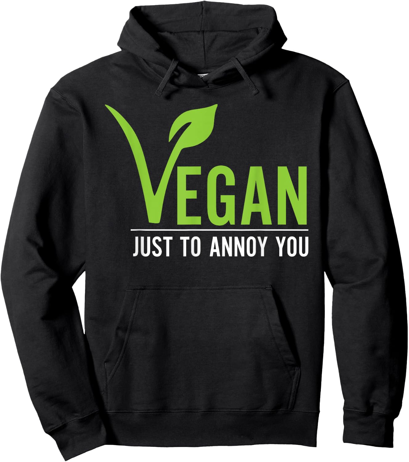 Funny Vegan Just To Annoy You Hoodie - Hoodie | Black
