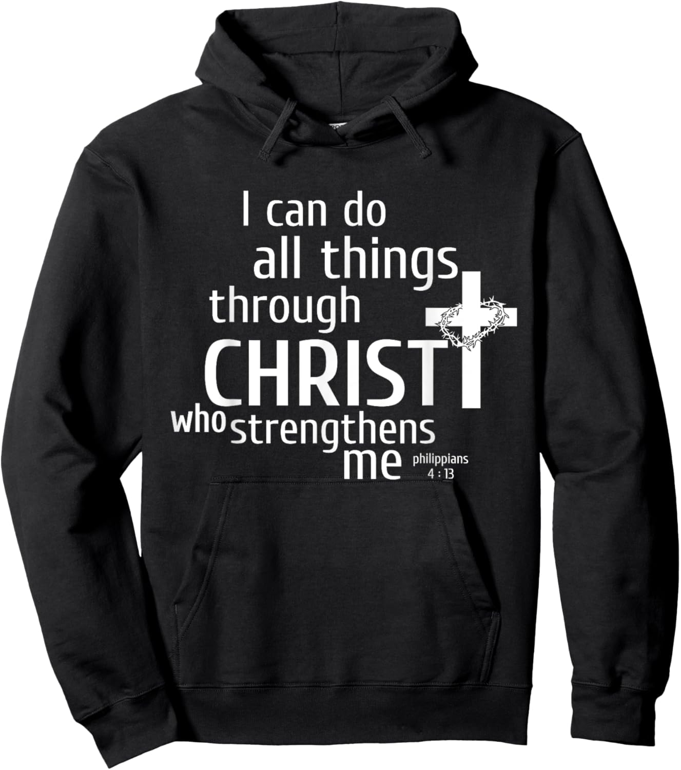 I Can Do All Things Through Christ - Christian Gift Hoodie - Hoodie | Black