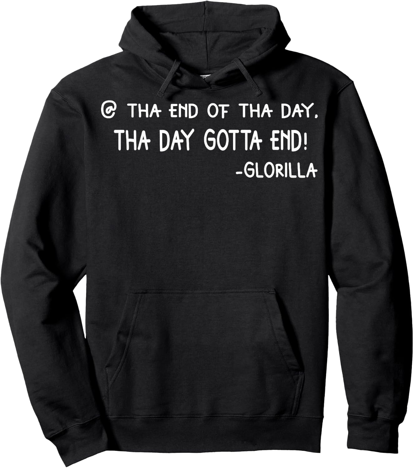 Tha End Of Tha Day Tha Day Gotta End Hoodie - Hoodie | Black