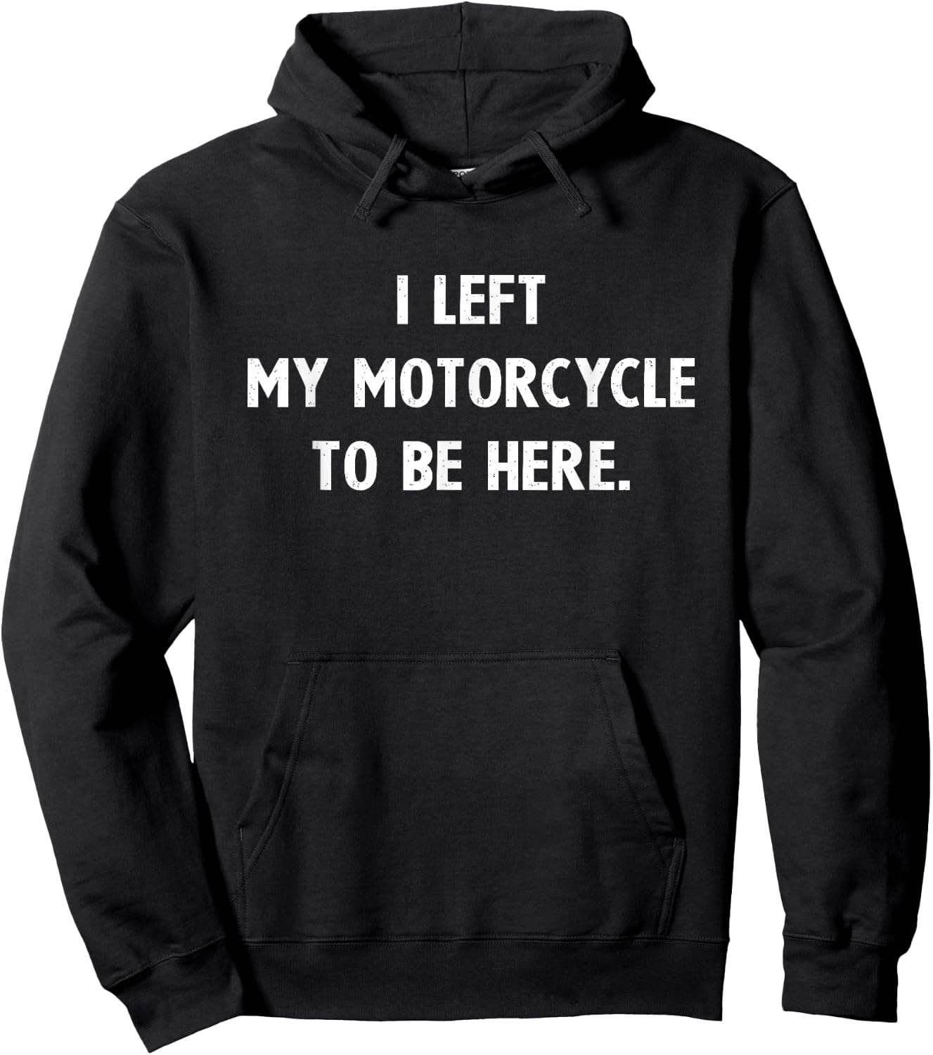 Motorcycle Gifts Men Women Biker Left Motorcycle To Be Here Hoodie - Hoodie | Black