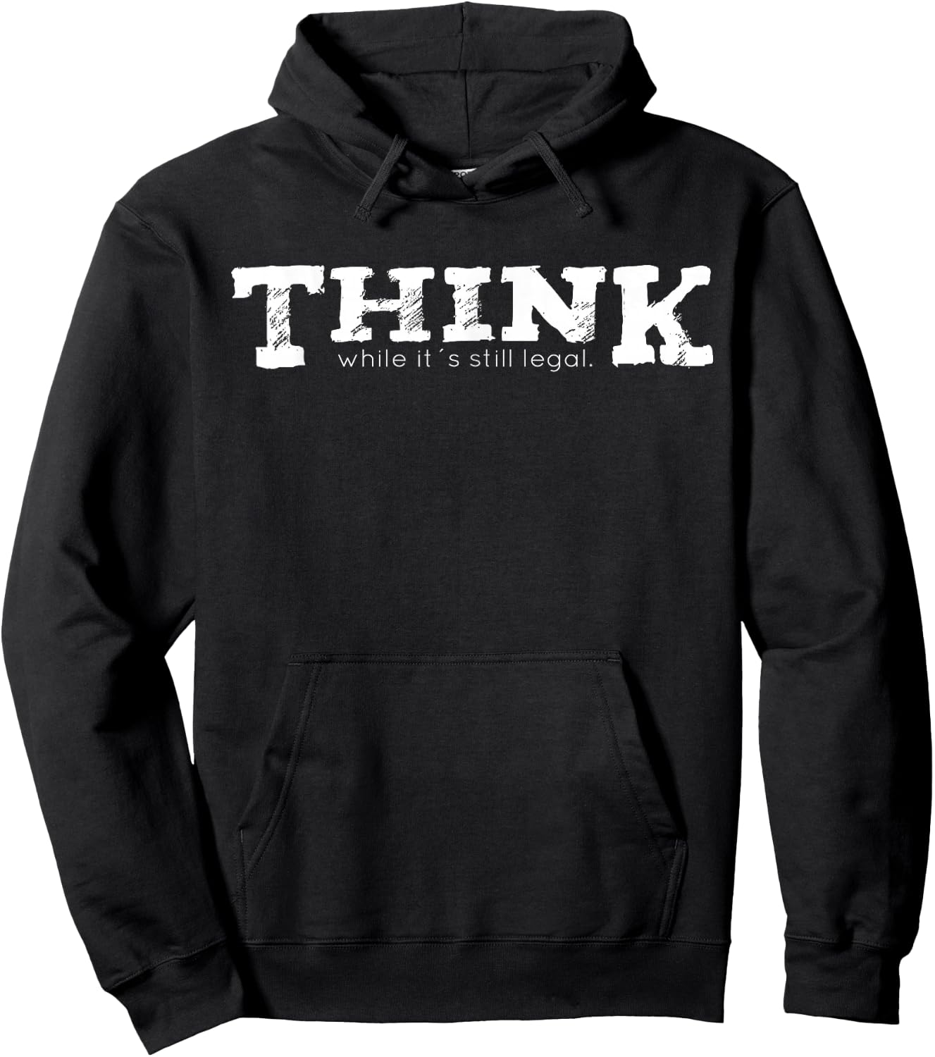 Think while it's still legal Hoodie - Hoodie | Black