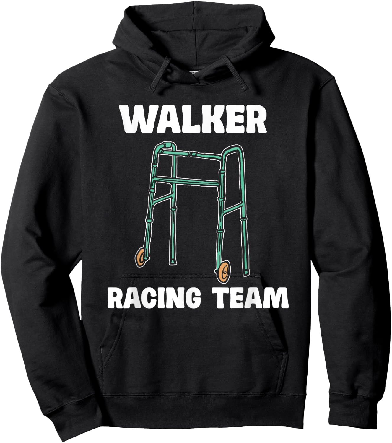 Walker Racing Team Funny Elderly Humor Hoodie - Hoodie | Black