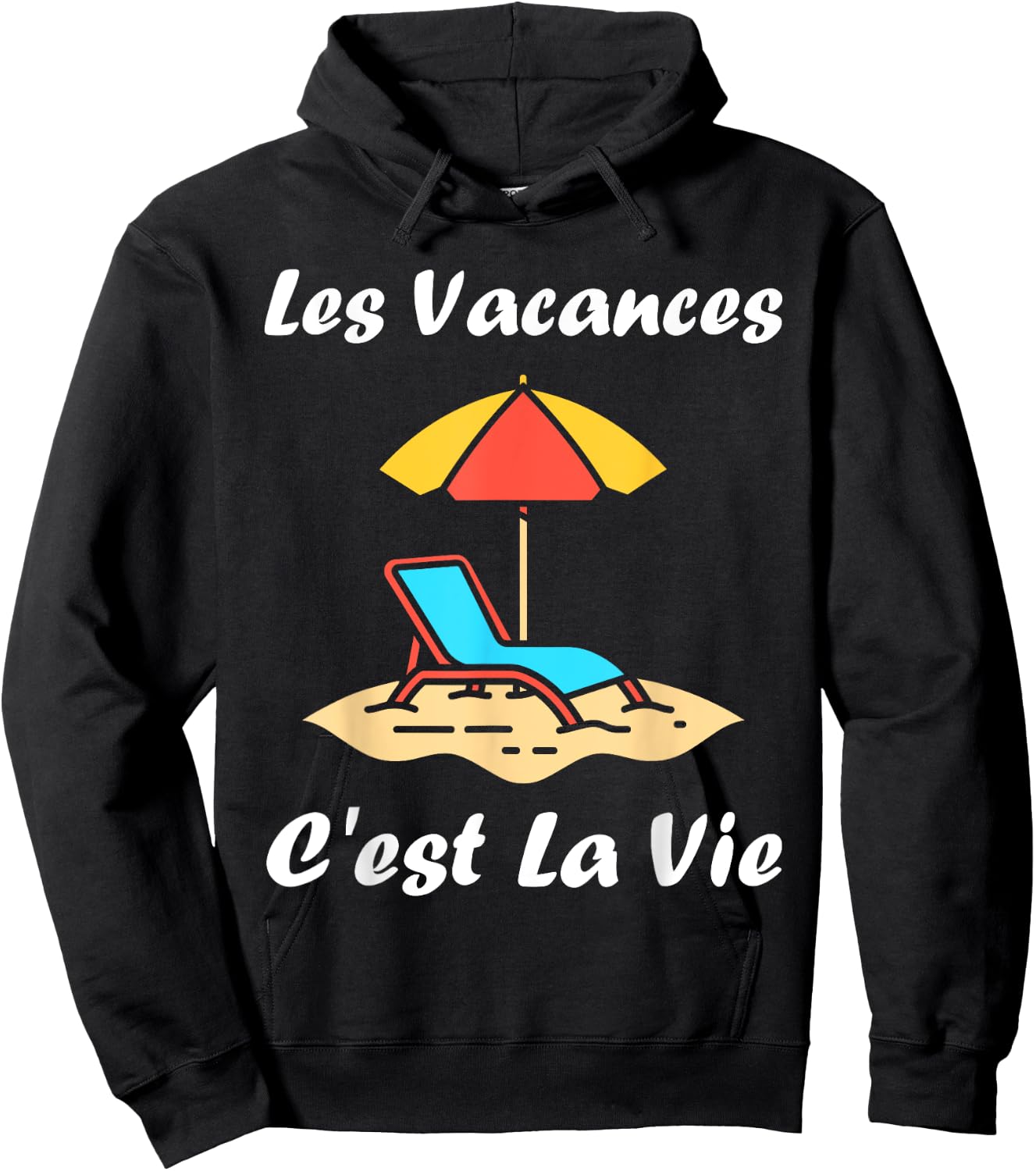 Les vacances c'est la vie quote humour holiday Hoodie - Hoodie | Black