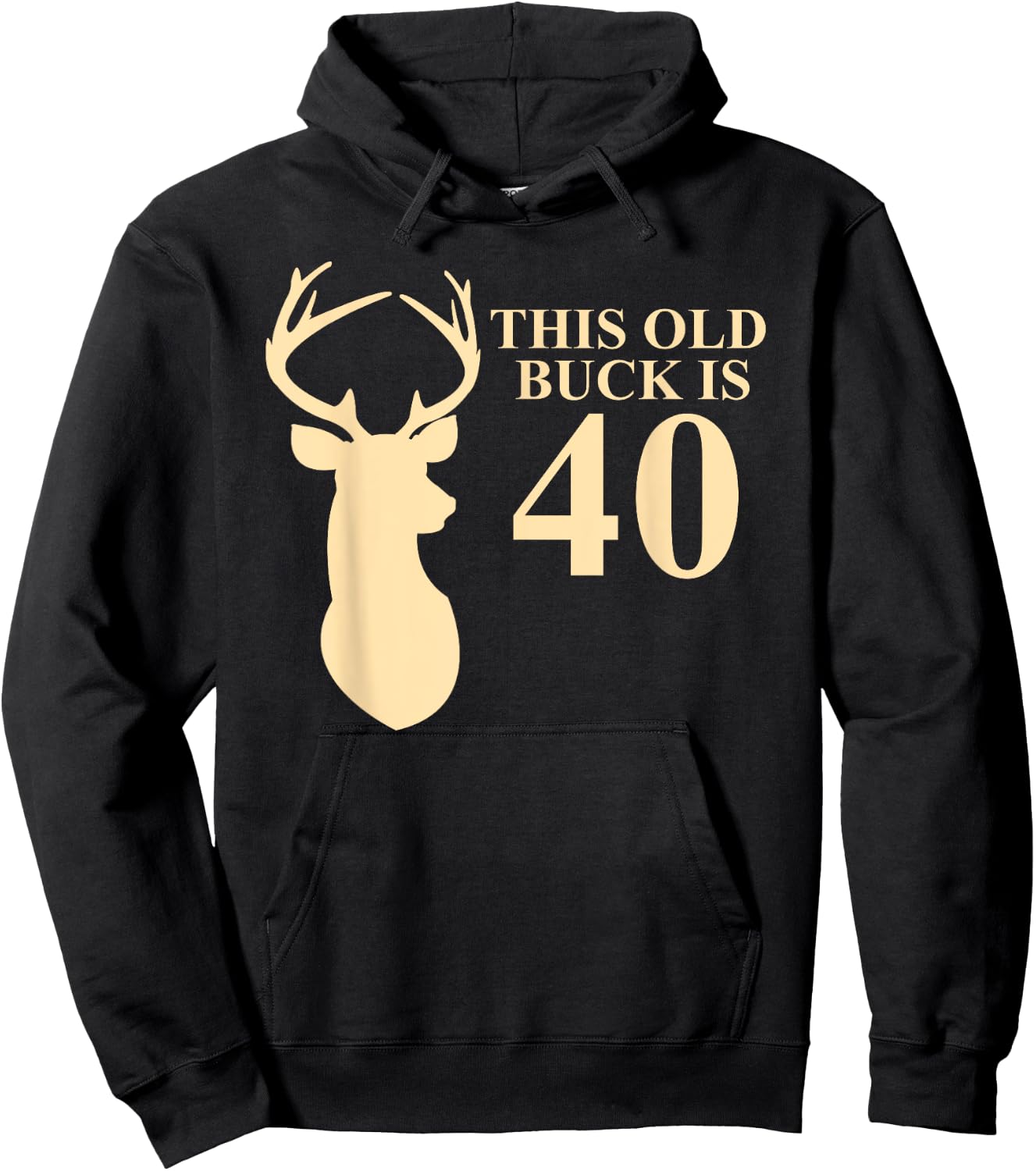 This Old Buck Is 40 Shirt | 40 year old Animal Hunter Gift Hoodie - Hoodie | Black