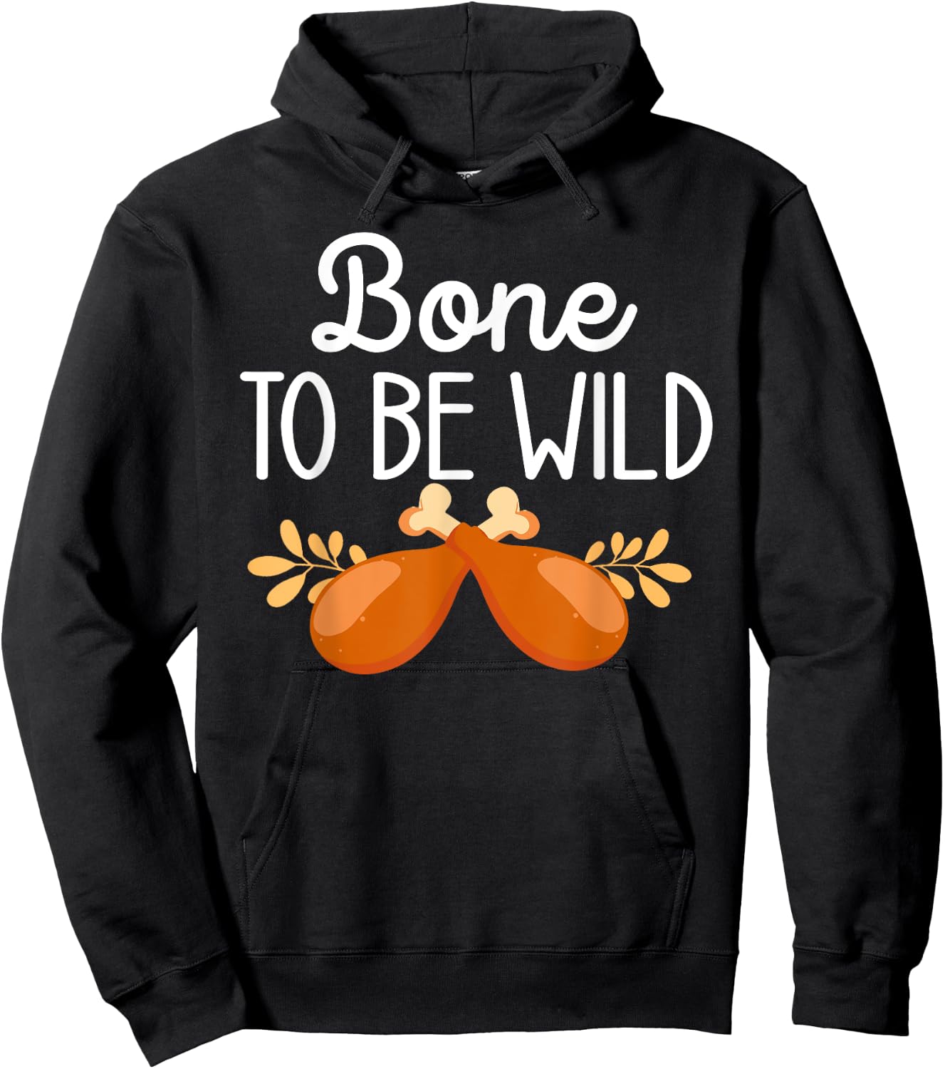 Thanksgiving Food Family Matching Bone To Be Wild Turkey Leg Hoodie - Hoodie | Black