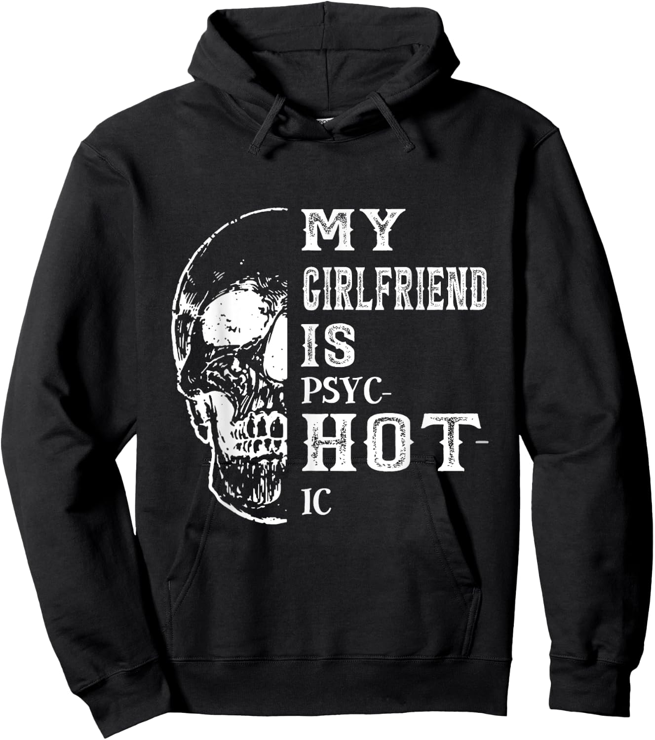 My Girlfriend Is Psychotic Girlfriend Is Hot Black Modern Casual Hoodie - Hoodie | Black