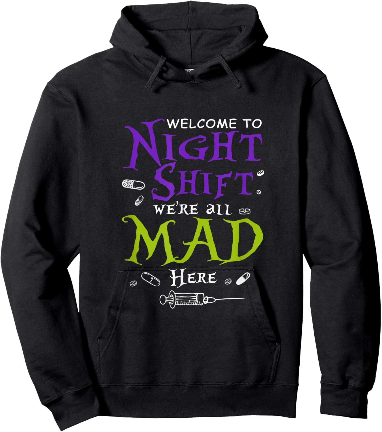 Welcome To Night Shift We're all Mad Here Nurse Crew Scrub Hoodie - Hoodie | Black