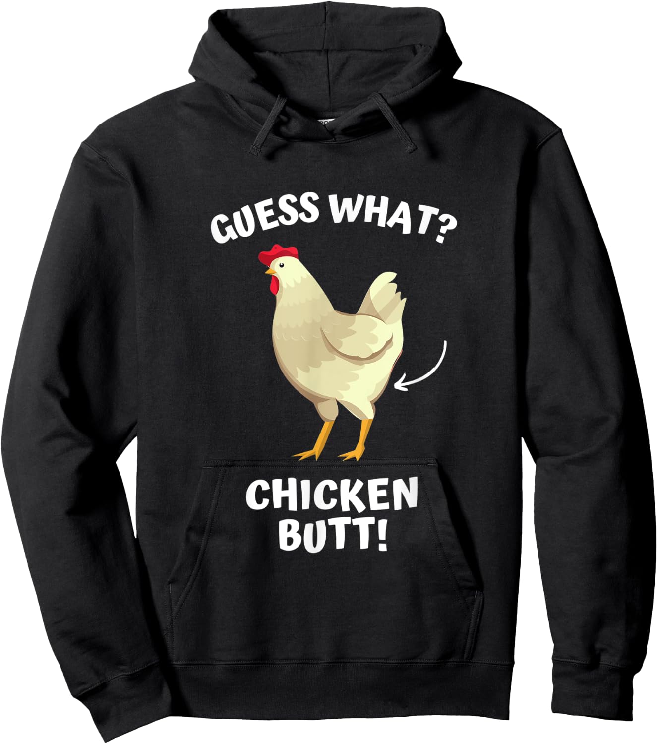 Guess What? Chicken Butt! Hoodie - Hoodie | Black