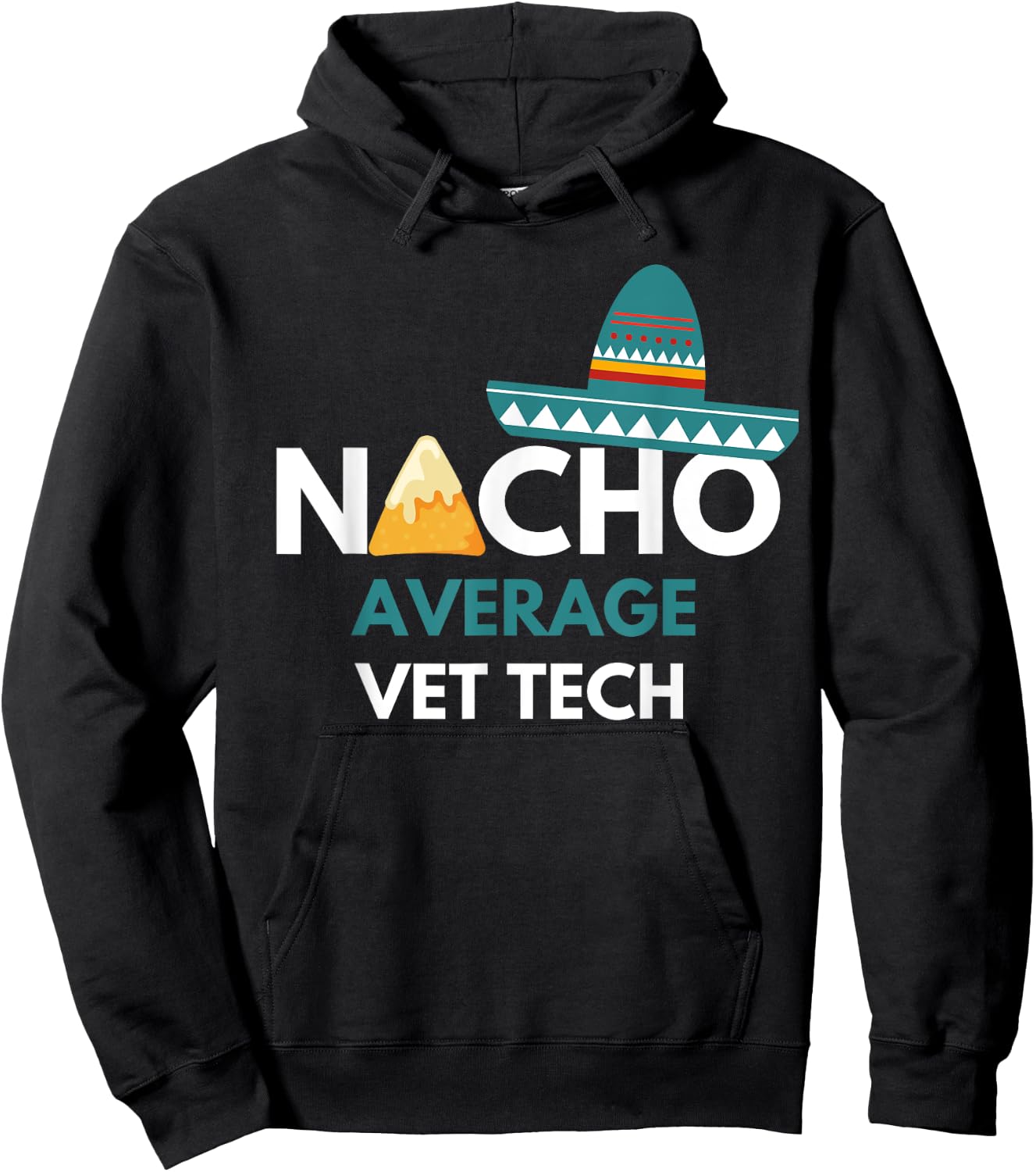 Nacho Average Vet Tech - Funny Cinco De Mayo Hoodie - Hoodie | Black