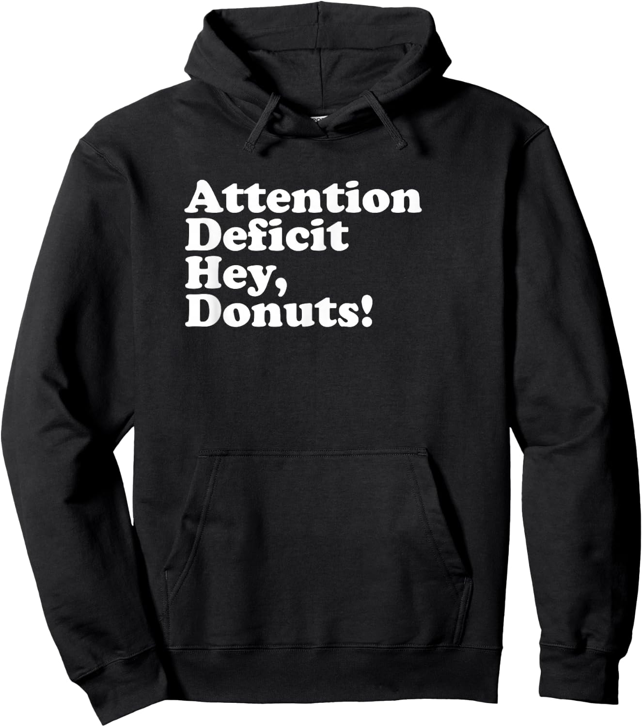 ADHD Attention Deficit Hey, Donuts! Lt Hoodie - Hoodie | Black
