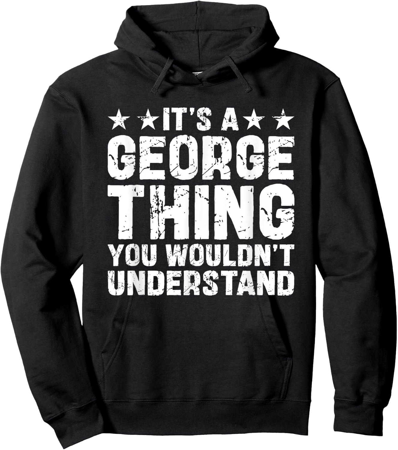 It's A George Thing You Wouldn't Understand Names Birthday Hoodie - Hoodie | Black