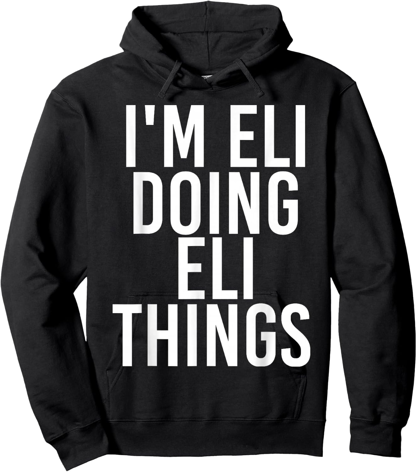 I'm ELI Doing ELI Things Funny Birthday Name Gift Hoodie - Hoodie | Black