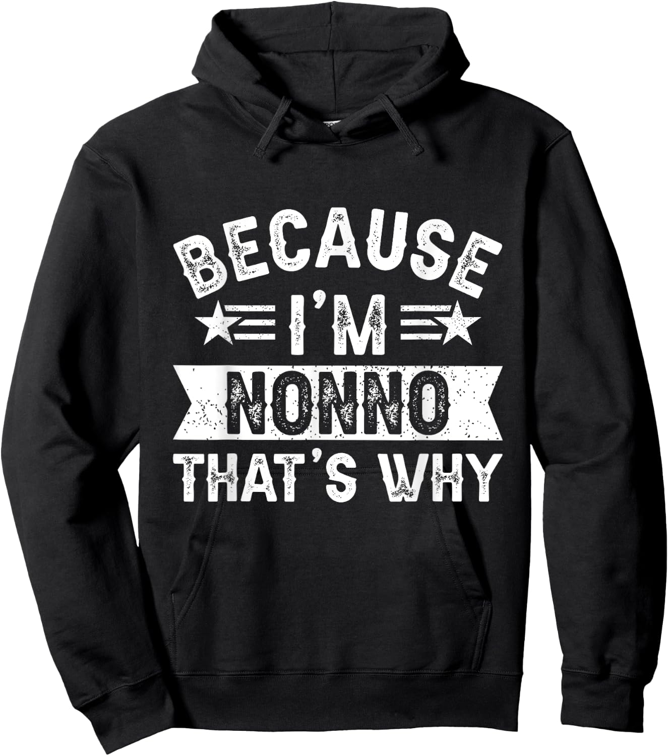Because I'm Nonno That's Why Dad Grandpa Father's Day Hoodie - Hoodie | Black