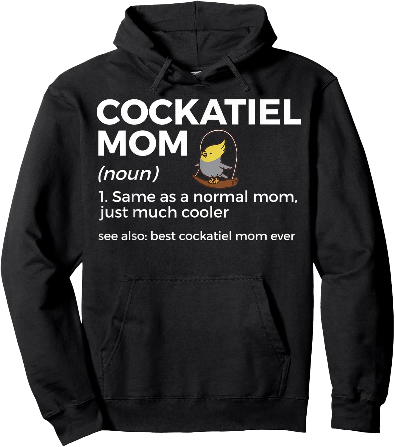 Cockatiel Mom Definition Best Cockatiel Mom Ever Bird Lover Hoodie - Hoodie | Black
