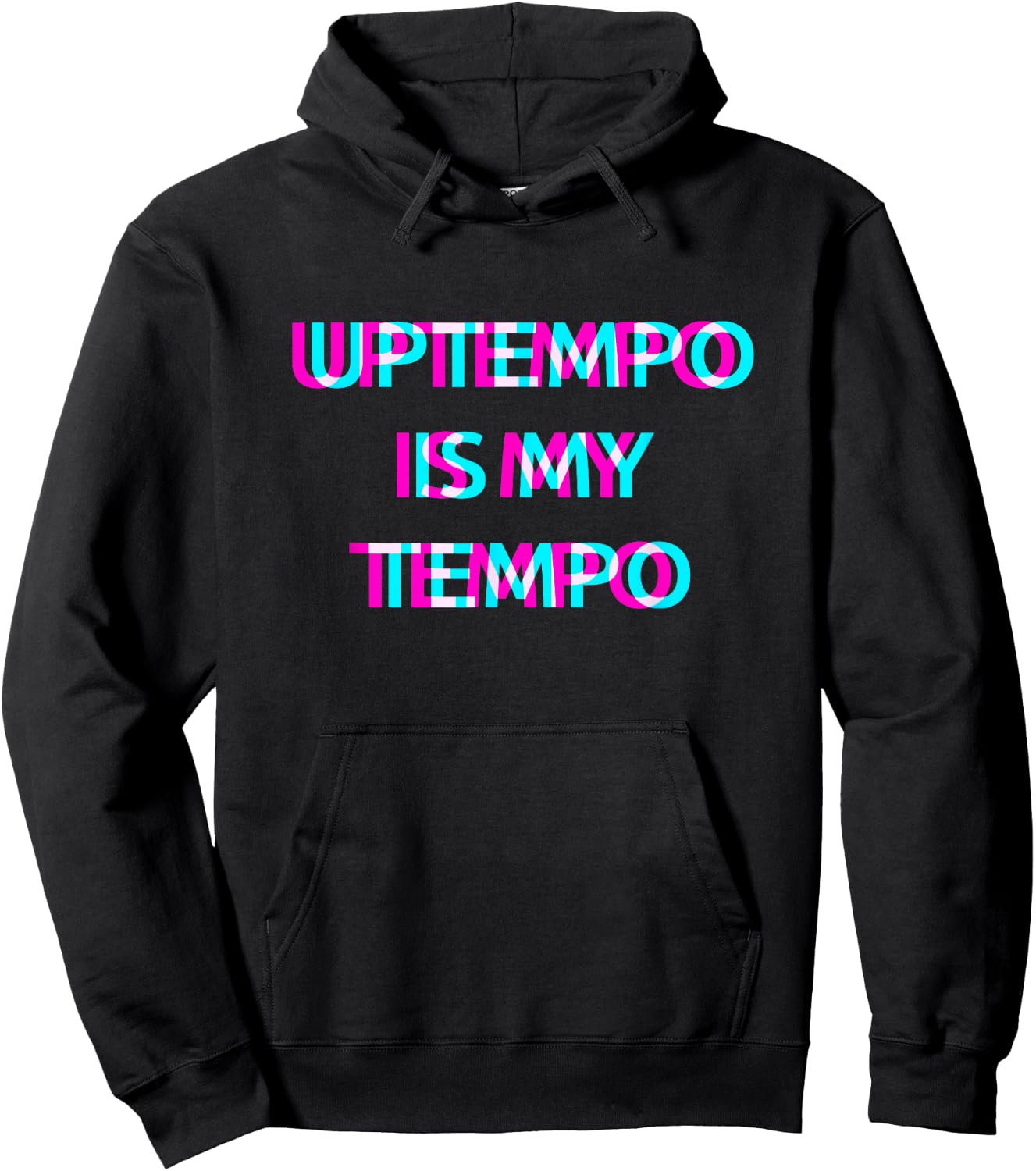 Uptempo Is My Tempo Speedcore Gabber Hardtekk , Black Hoodie - Hoodie | Black