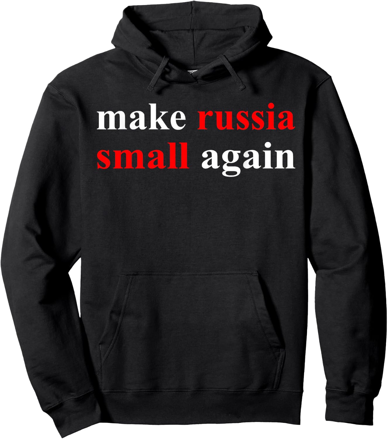 Make Russia Small Again Shirt, Funny Make Russia Small Again Hoodie - Hoodie | Black