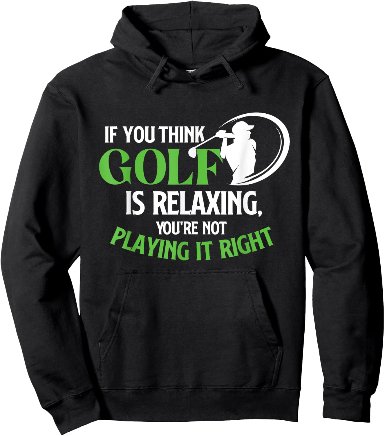If You Think Golf Is Relaxing - Golf Lover Golfing Hoodie - Hoodie | Black
