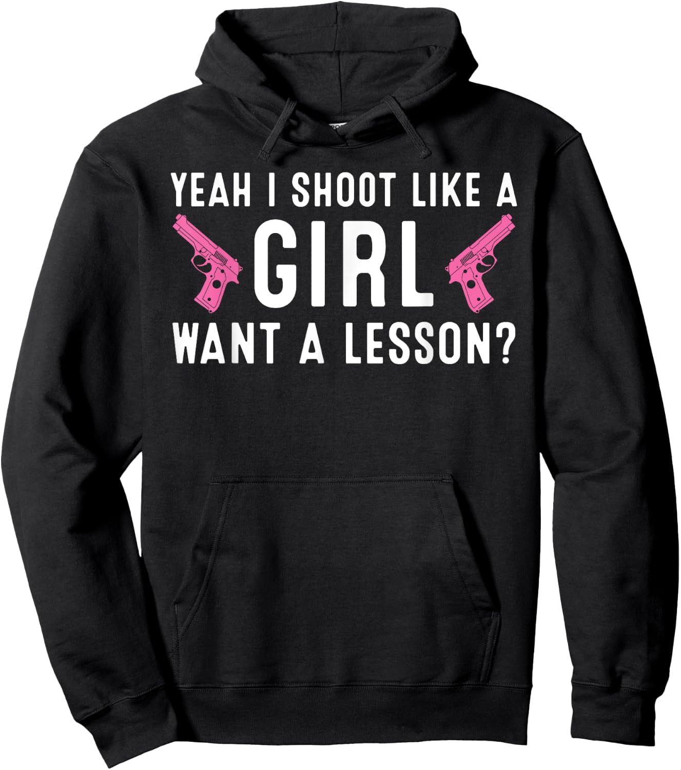 Funny Yeah I Shoot Like A Girl Gift Cool Gun Shooting Women Hoodie - Hoodie | Black