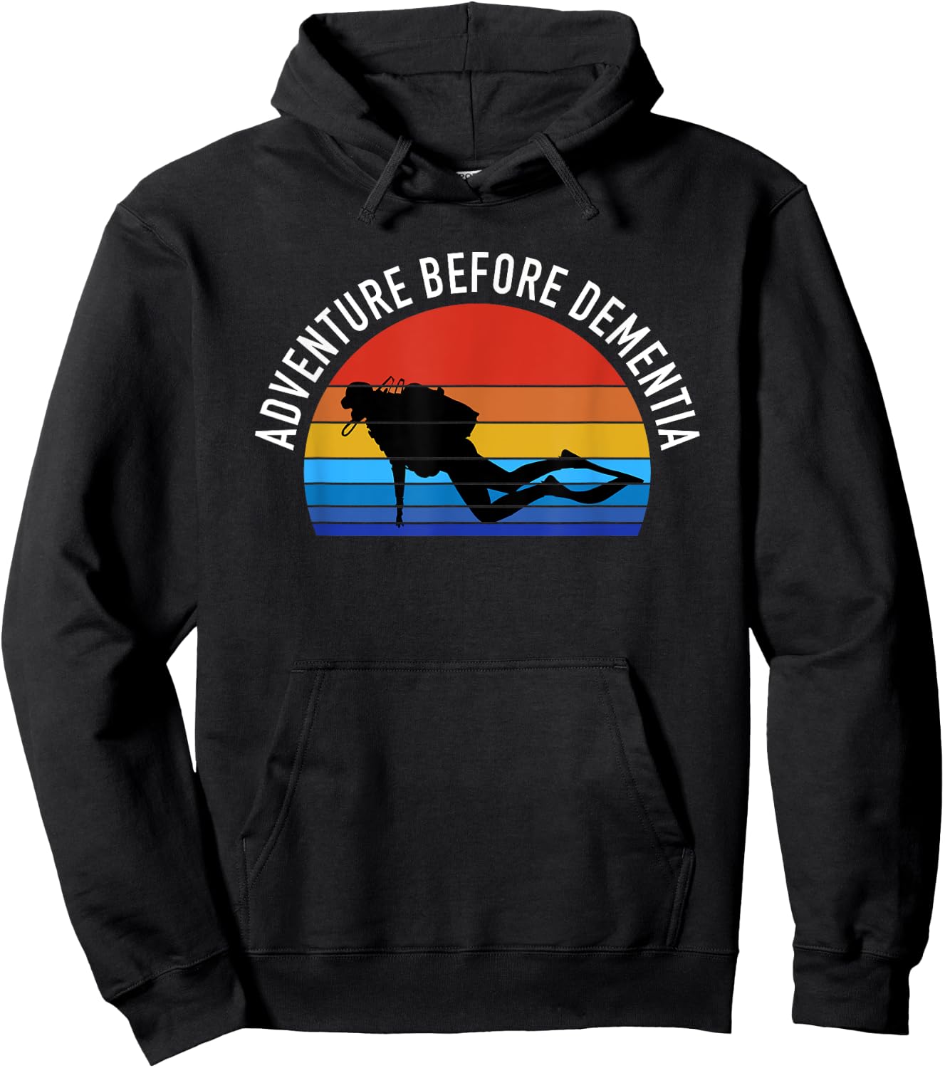 Scuba Diving Funny Diver Gift - Adventure Before Dementia Hoodie - Hoodie | Black