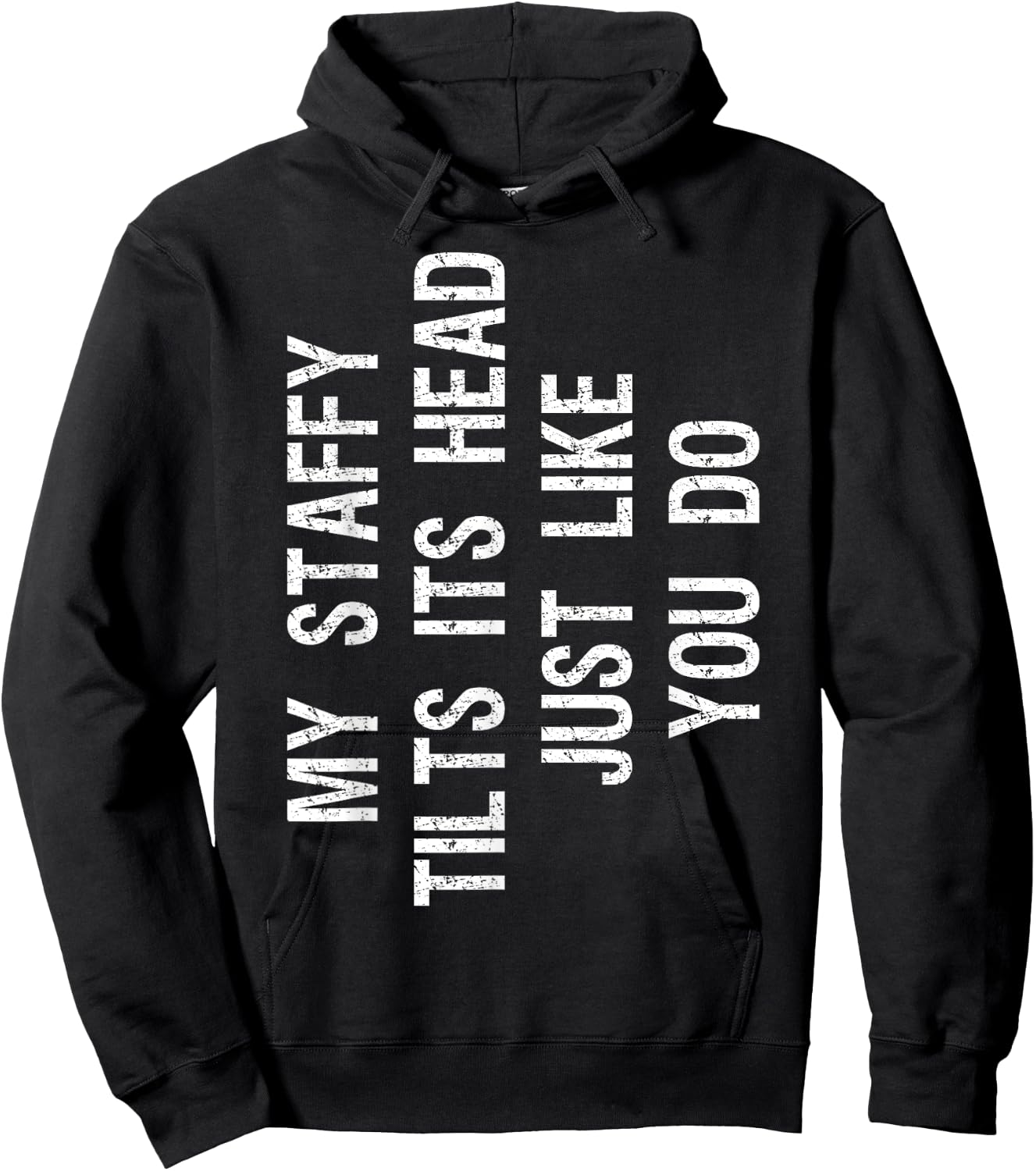 My Staffordshire Bull Terrier Tilts Head Funny Staffy Dog Hoodie - Hoodie | Black