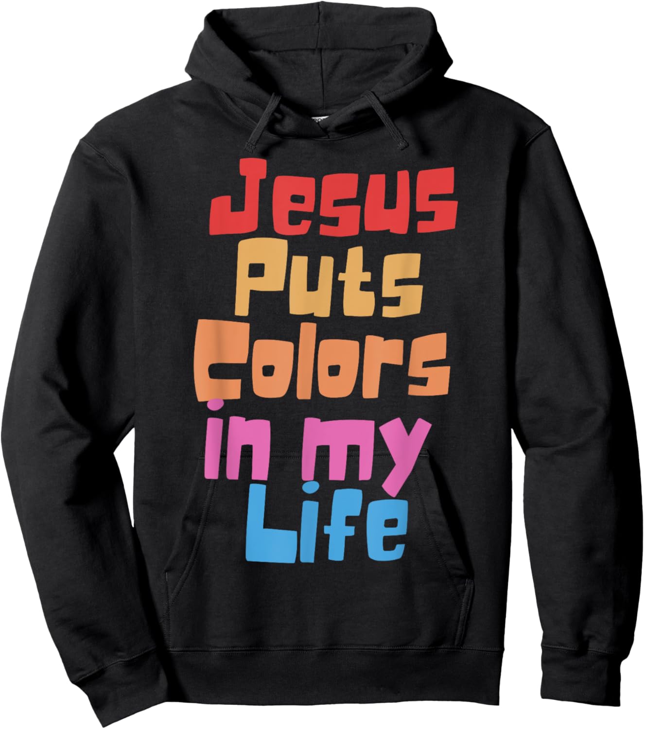Jesus Puts Colors In My Life Hoodie - Hoodie | Black