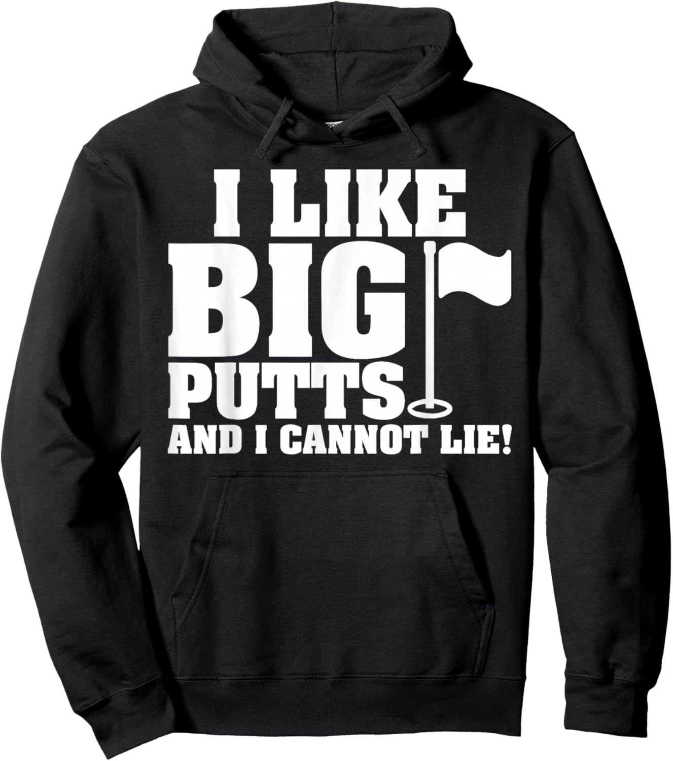 I Like Big Putts And I Cannot Lie Funny Golf Hoodie - Hoodie | Black