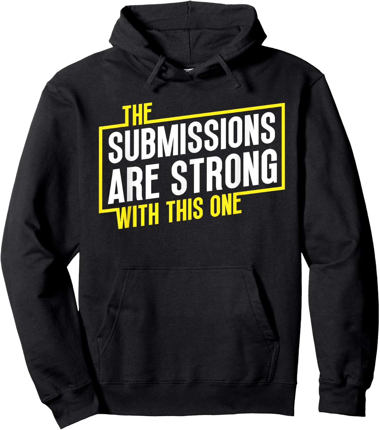 Funny Jiu Jitsu Submissions are Strong MMA Fight Gear BJJ Hoodie - Hoodie | Black