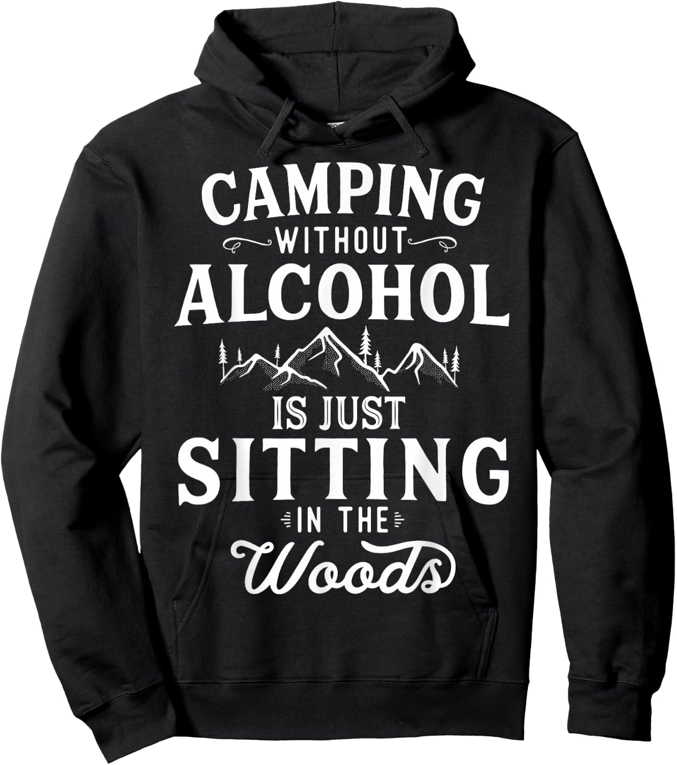 Camping Without Alcohol Camping Lover Campfire Adventure Hoodie - Hoodie | Black