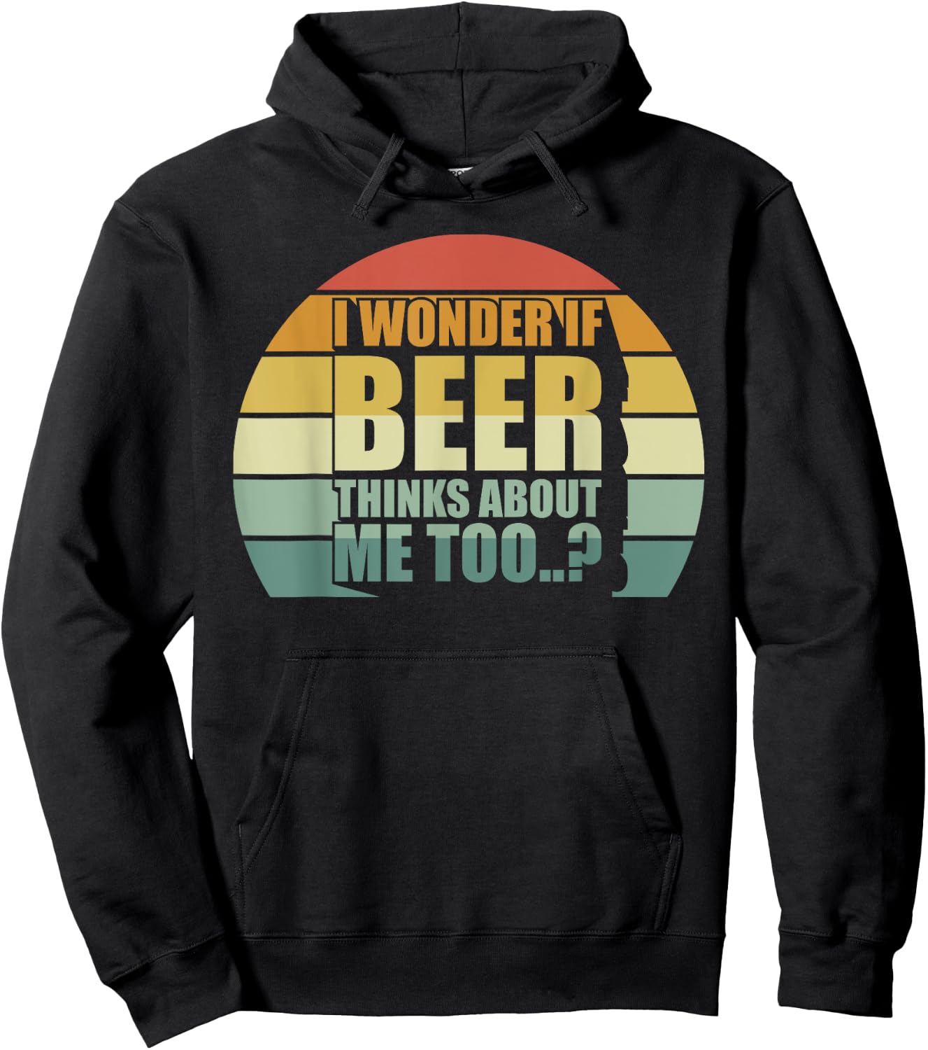 I Wonder If Beer Thinks About Me Too Funny Brewing Drinking Hoodie - Hoodie | Black