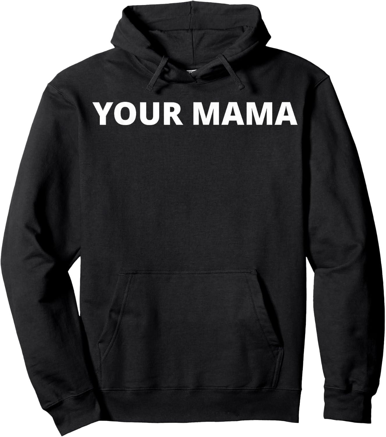 Your Mama Hoodie - Hoodie | Black